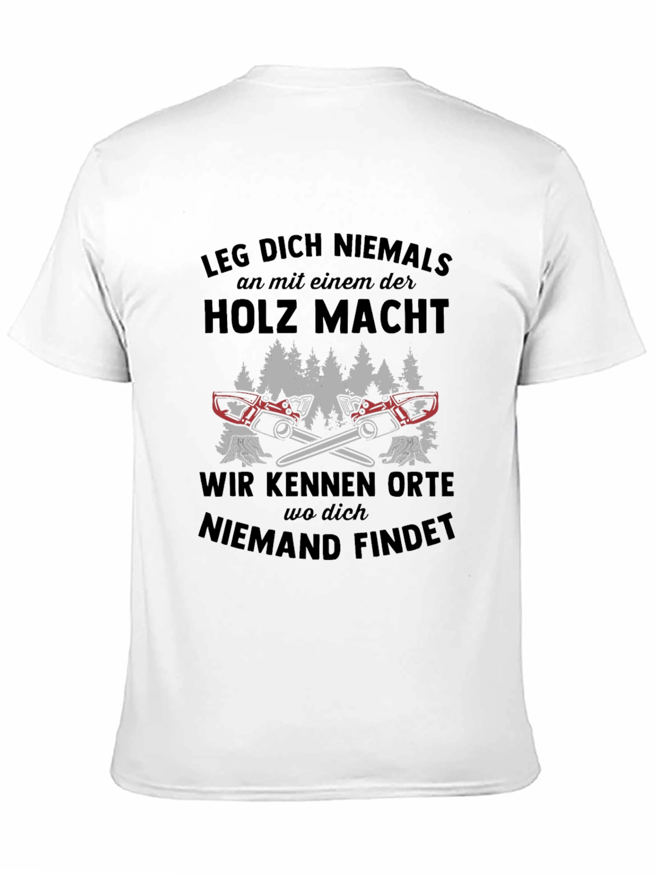 Leg Dich Niemals T-Shirt - Lumberjack Style