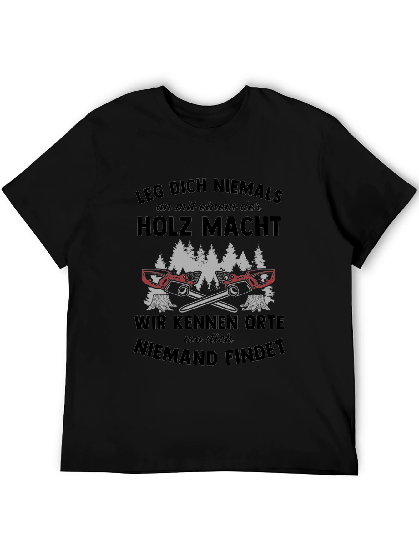 Leg Dich Niemals T-Shirt - Lumberjack Style