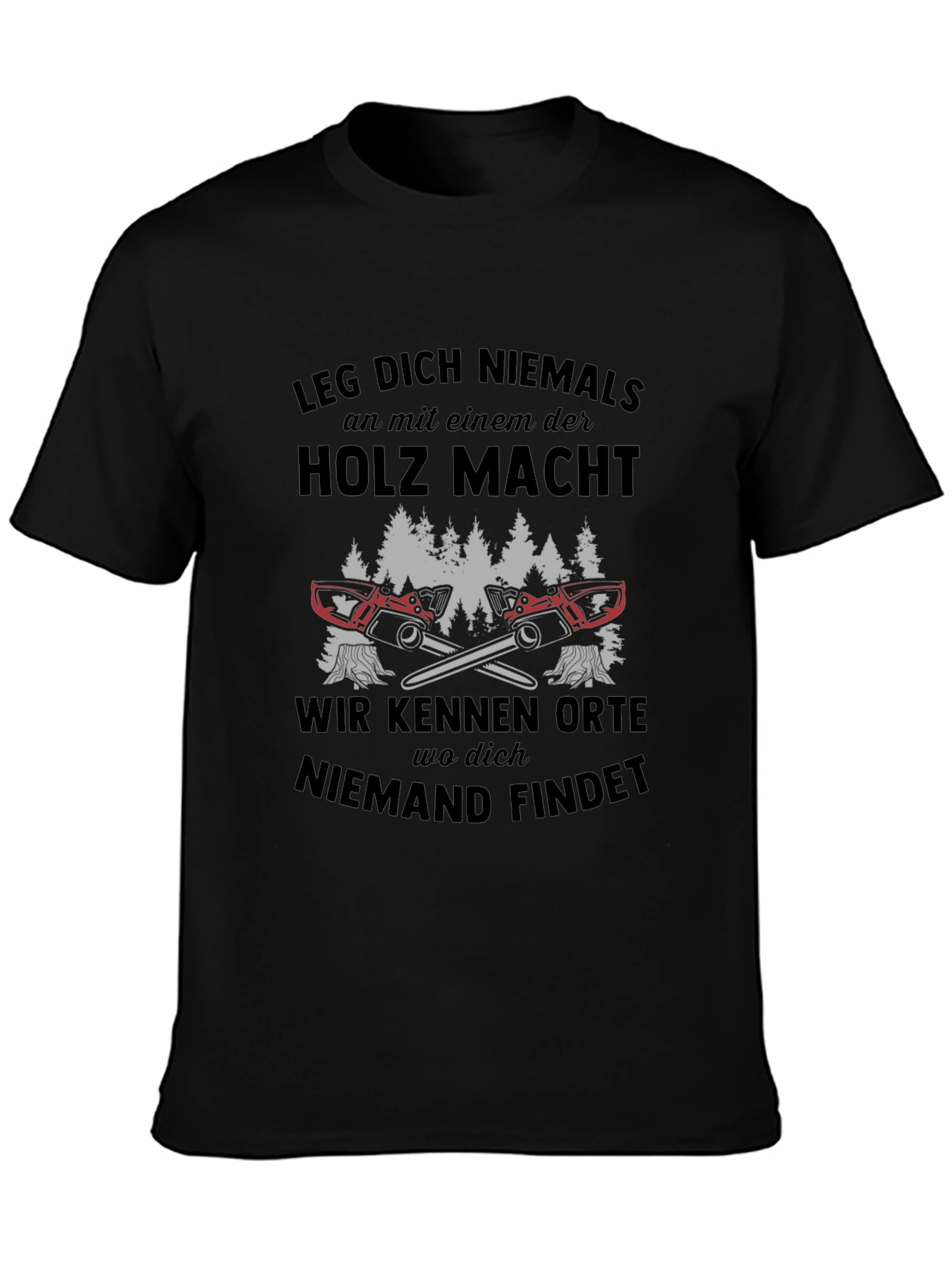 Leg Dich Niemals T-Shirt - Lumberjack Style