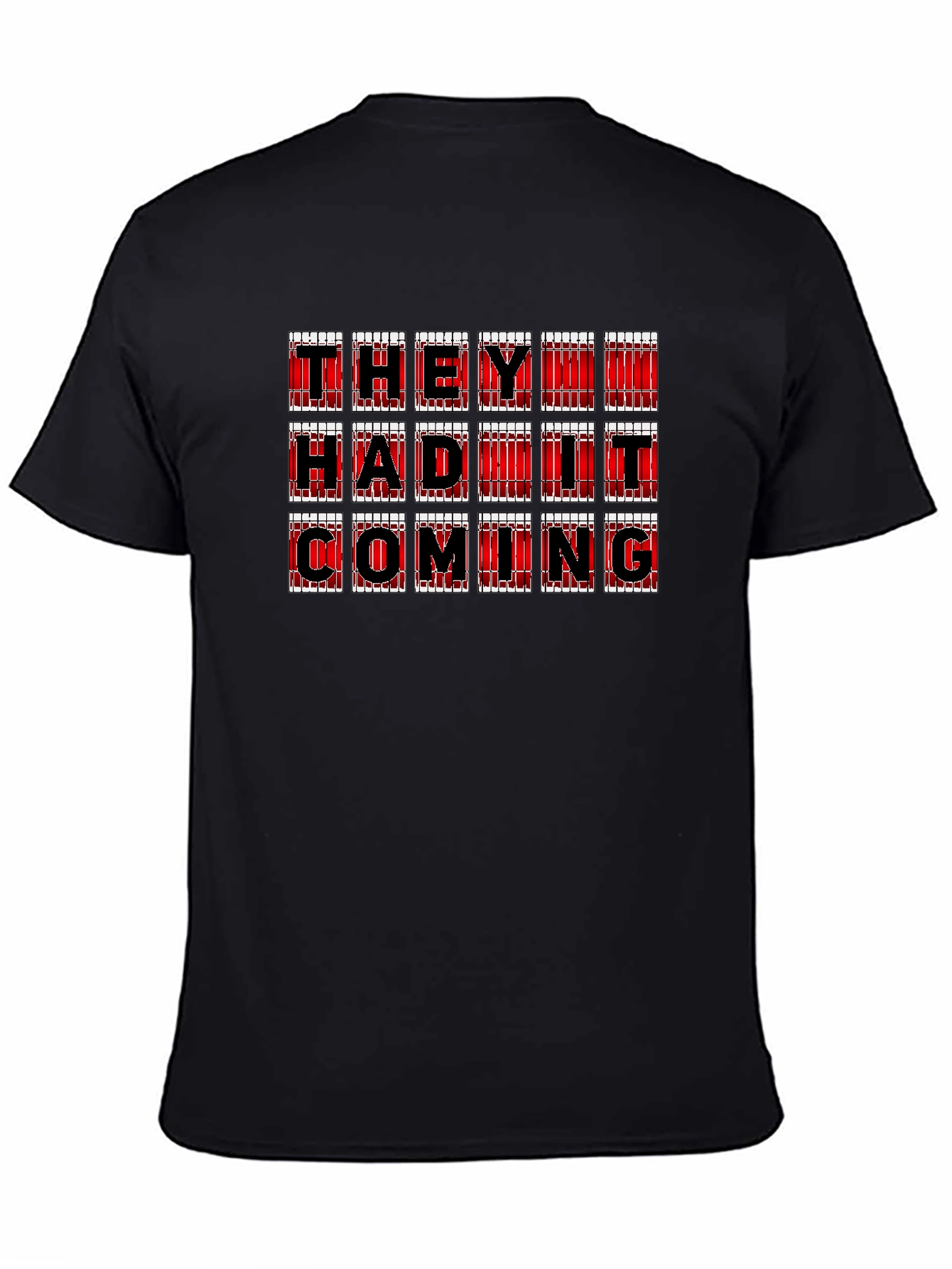 They Had It Coming Graphic Tee