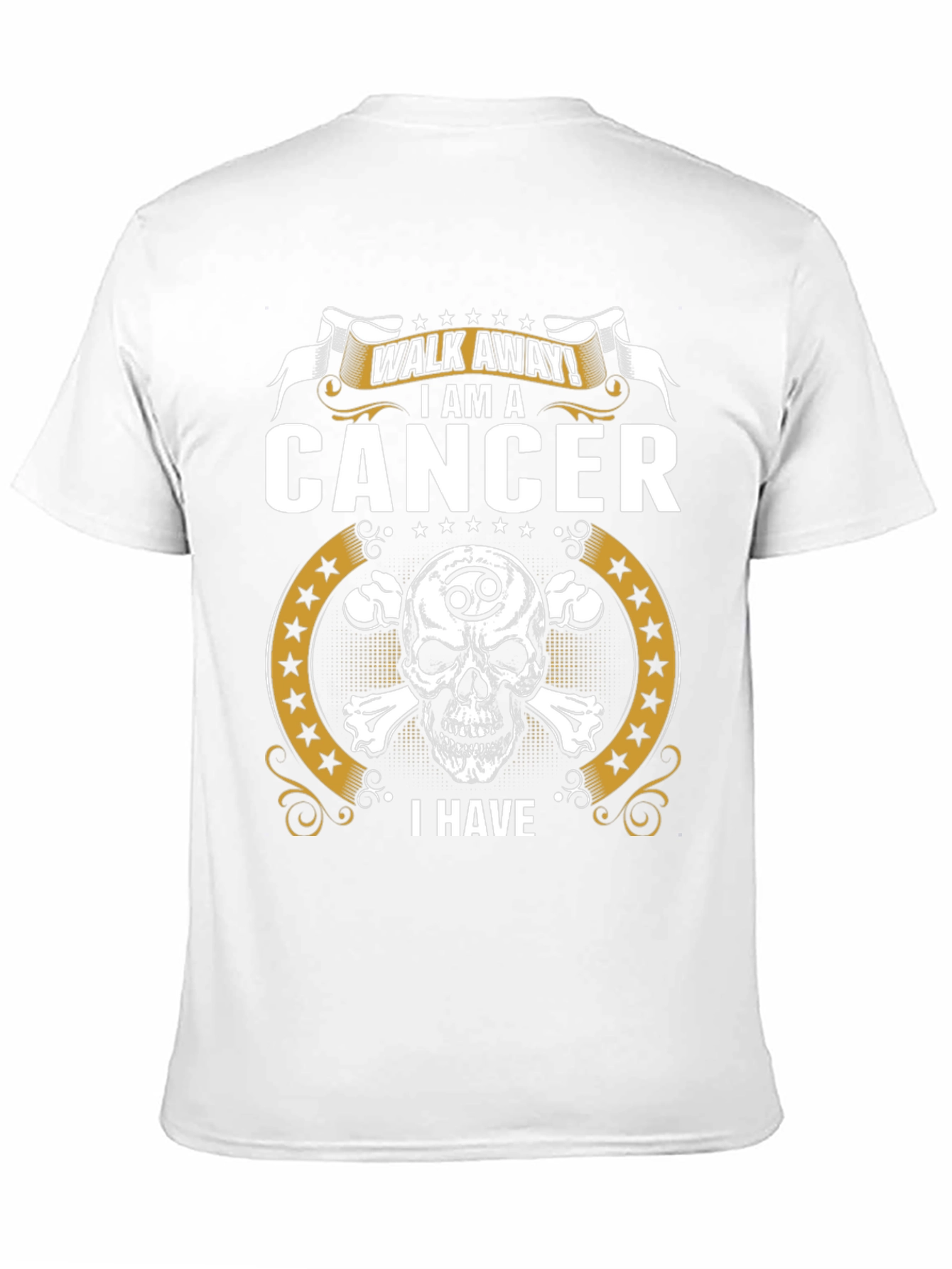 Walk Away! I Am a Cancer T-Shirt