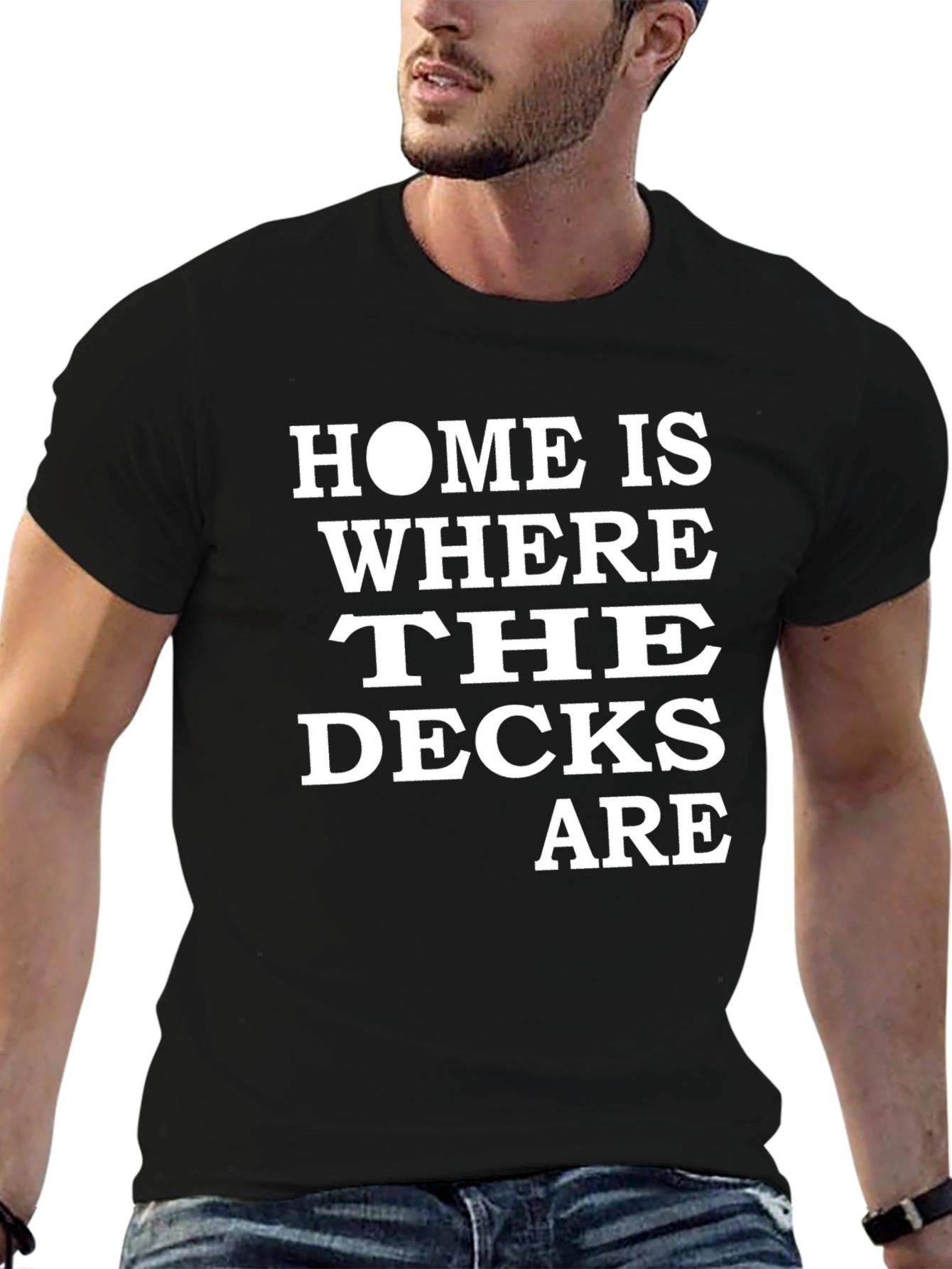 Home Is Where The Decks Are T-Shirt