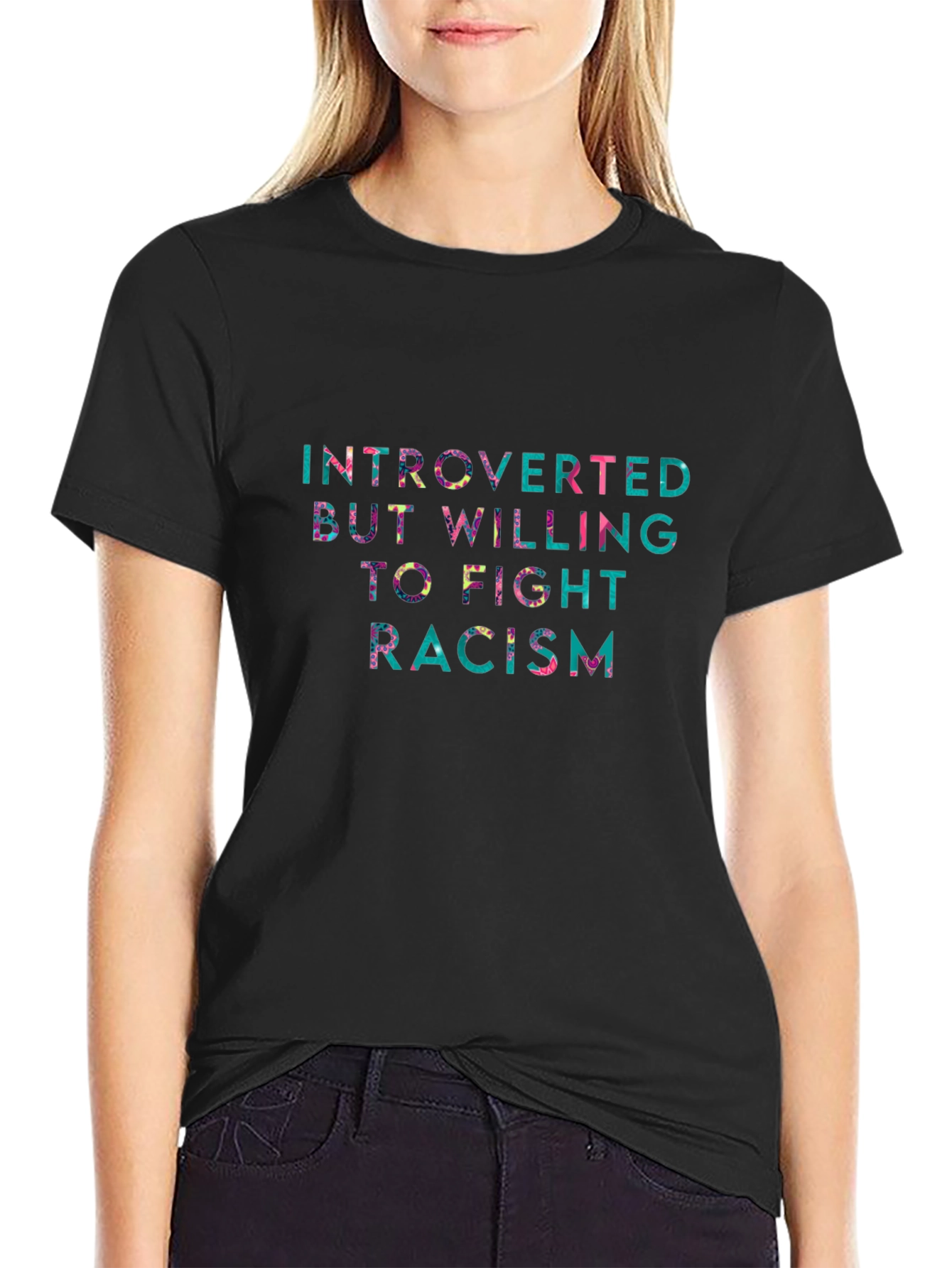 Introverted But Willing to Fight Racism T-Shirt