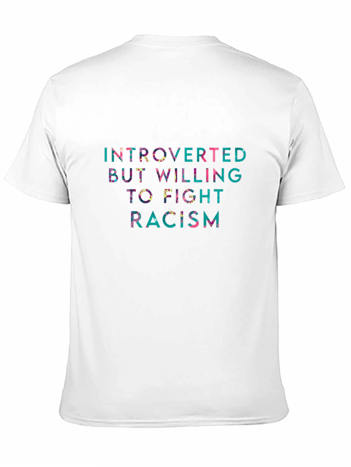 Introverted But Willing to Fight Racism T-Shirt