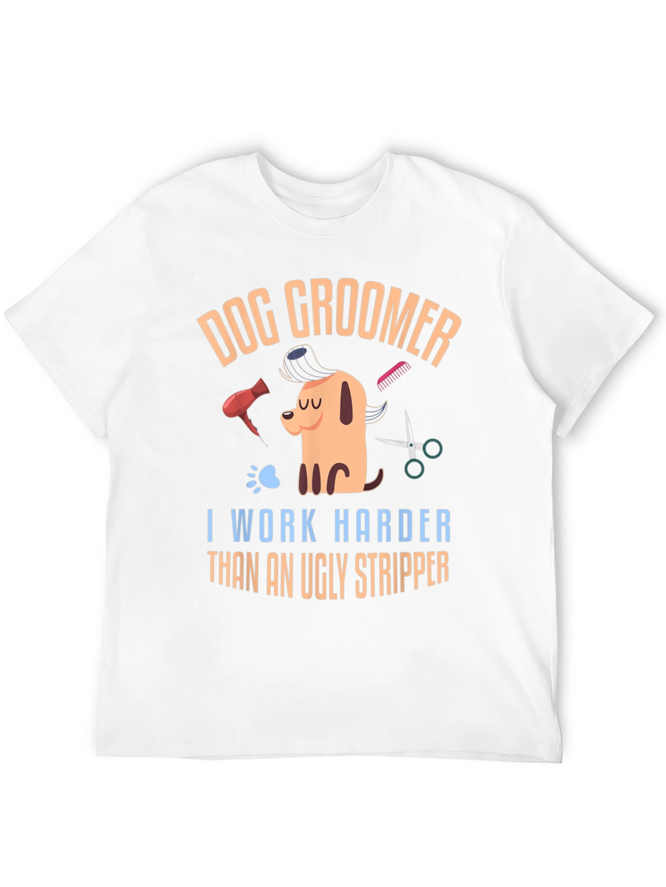 Dog Groomer Humor T-Shirt – Funny Groomer Graphic Tee