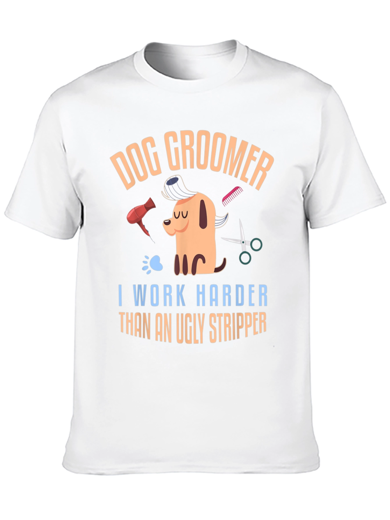 Dog Groomer Humor T-Shirt – Funny Groomer Graphic Tee