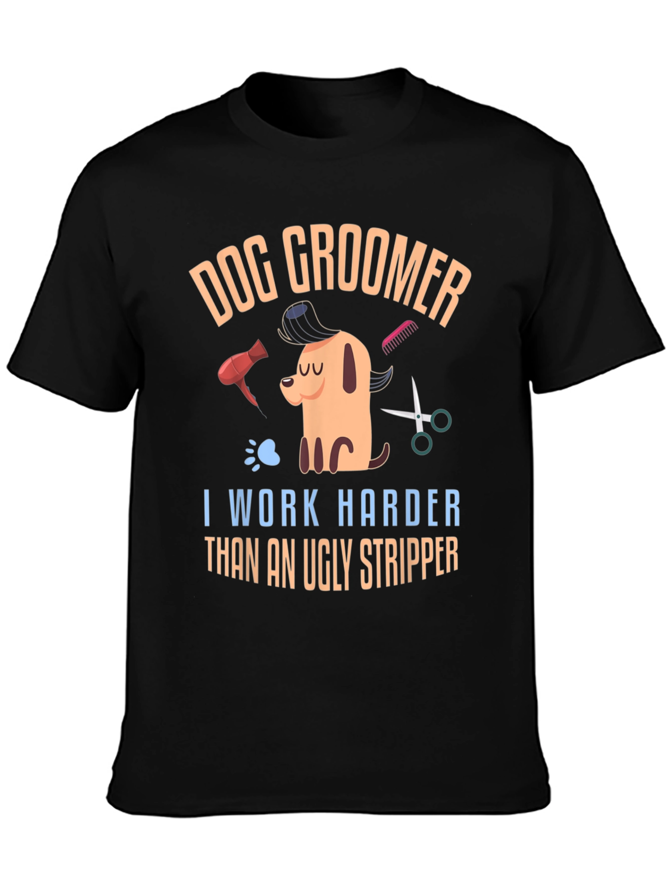 Dog Groomer Humor T-Shirt – Funny Groomer Graphic Tee