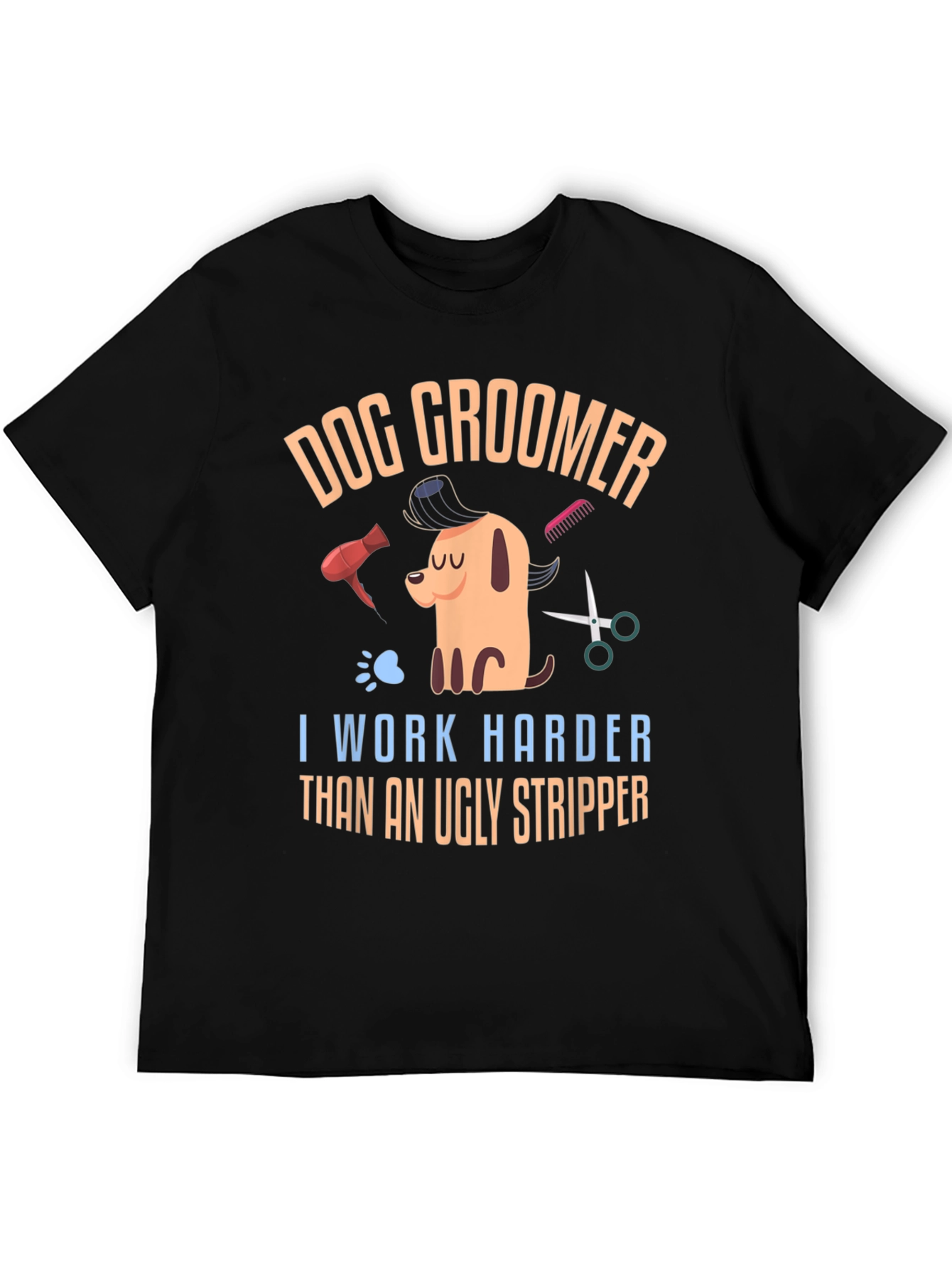 Dog Groomer Humor T-Shirt – Funny Groomer Graphic Tee