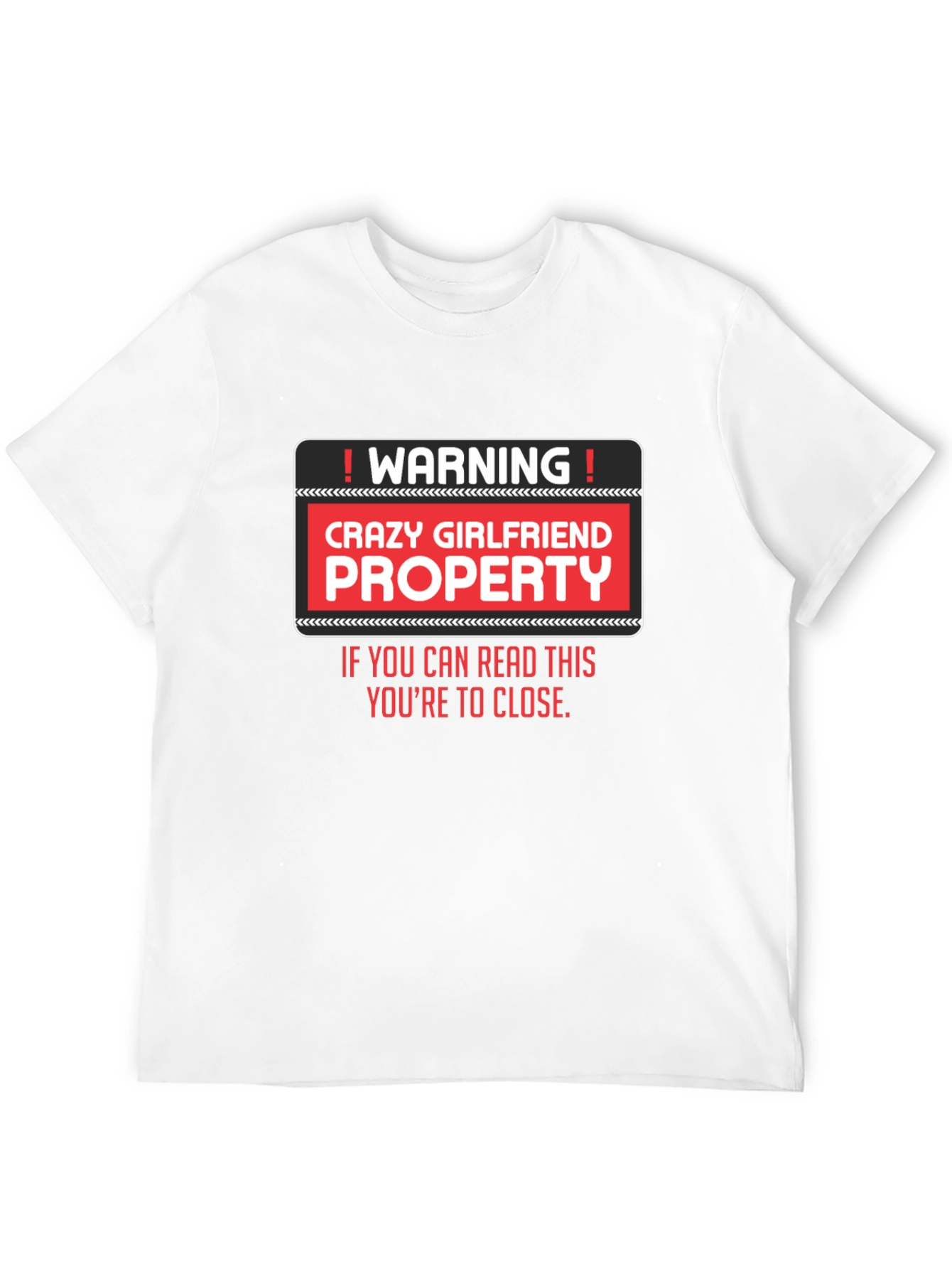 Crazy Girlfriend Property Graphic T-Shirt