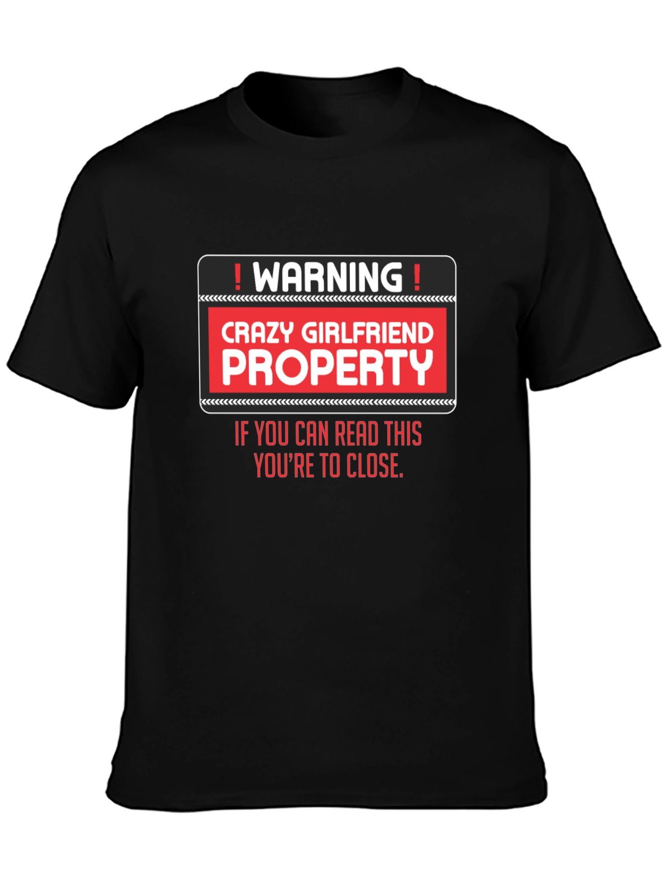 Crazy Girlfriend Property Graphic T-Shirt