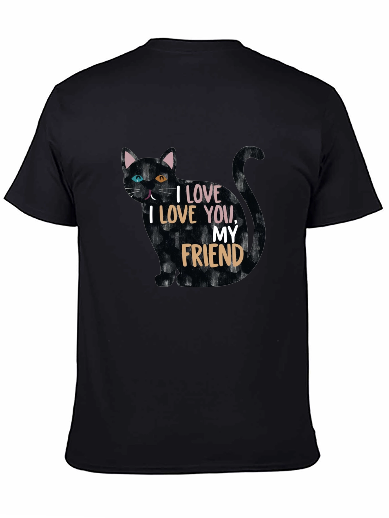 I Love You My Friend Black Cat T-Shirt