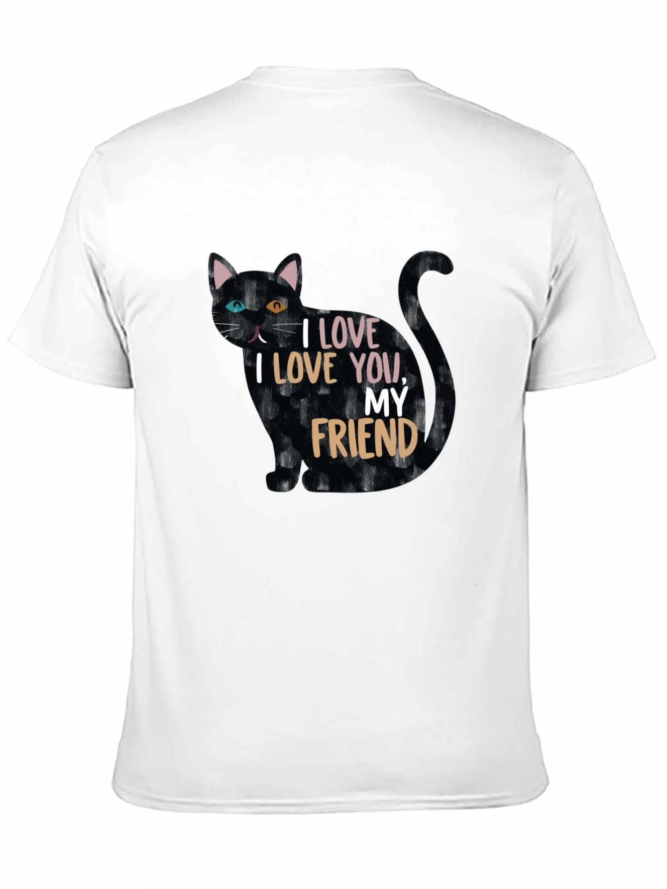 I Love You My Friend Black Cat T-Shirt