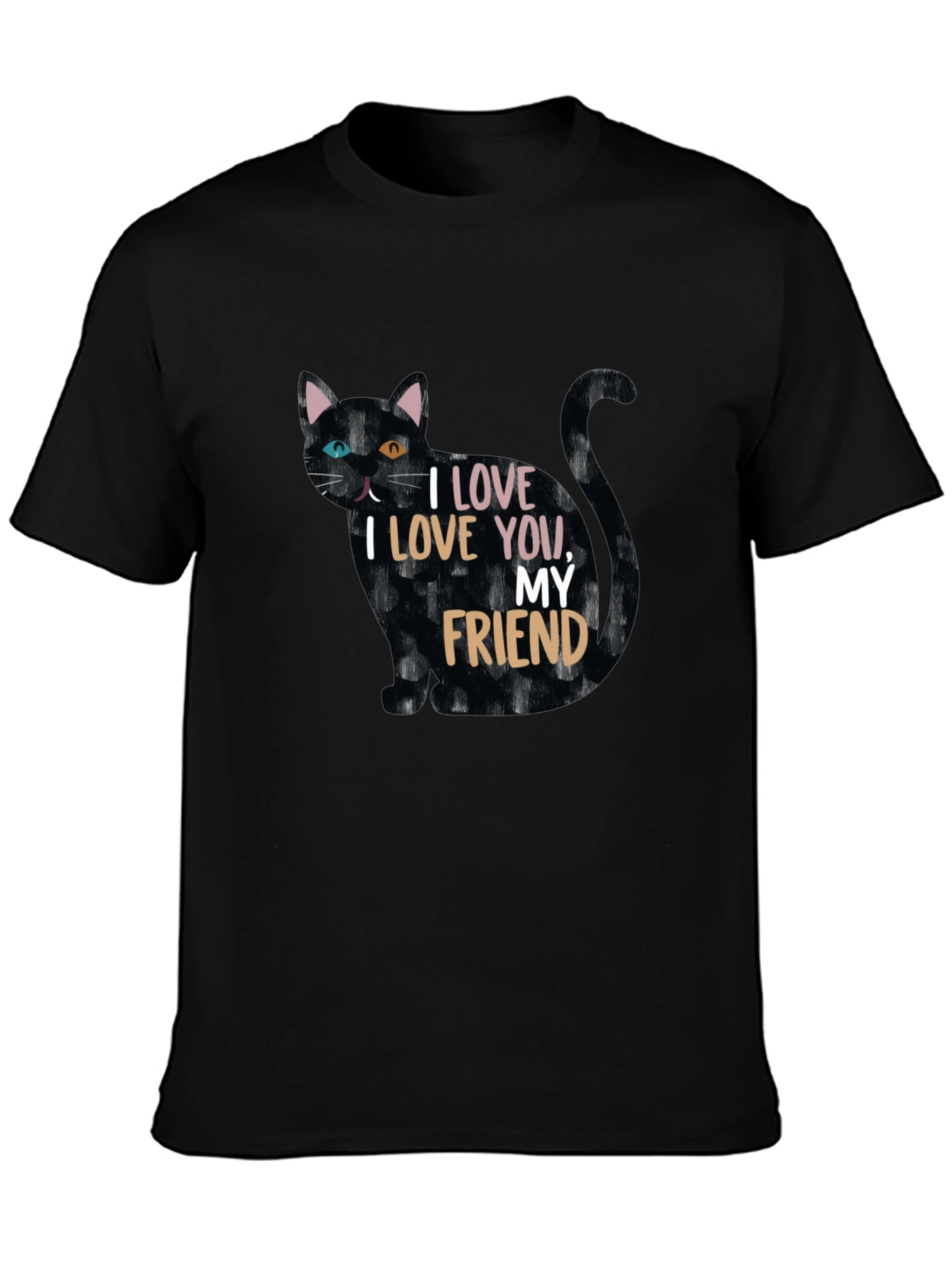 I Love You My Friend Black Cat T-Shirt