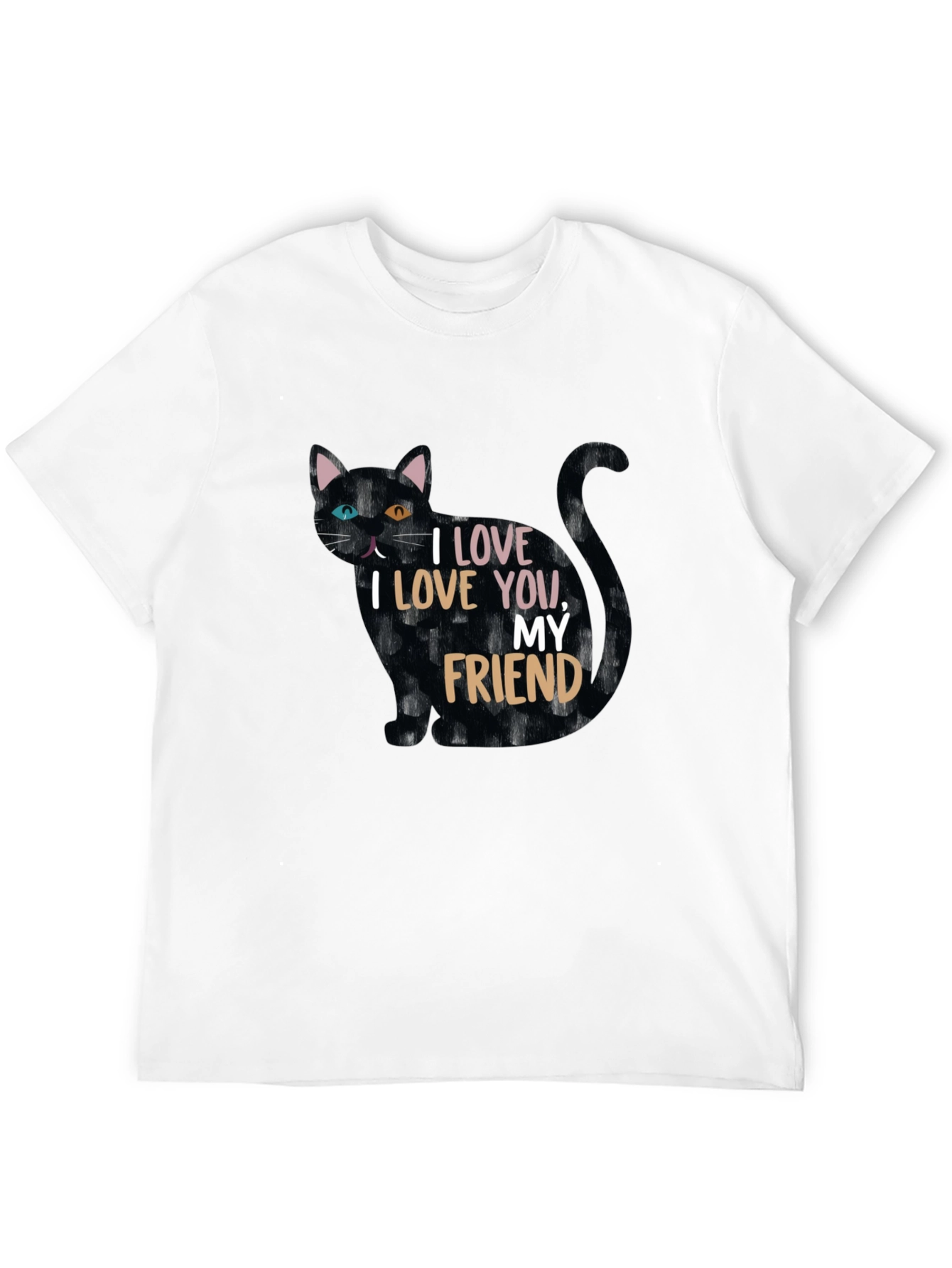 I Love You My Friend Black Cat T-Shirt