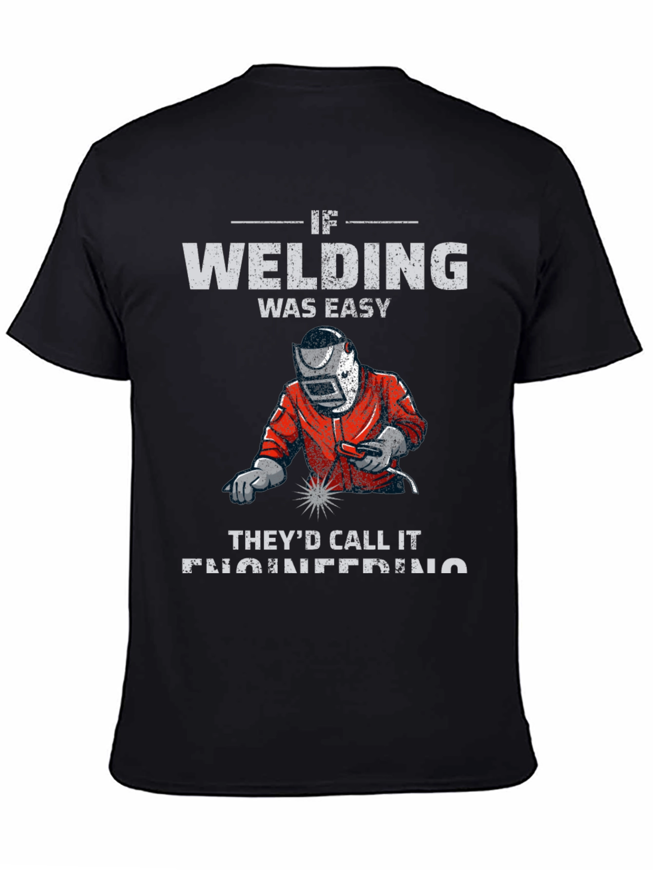 Welding Is Easy Graphic T-Shirt