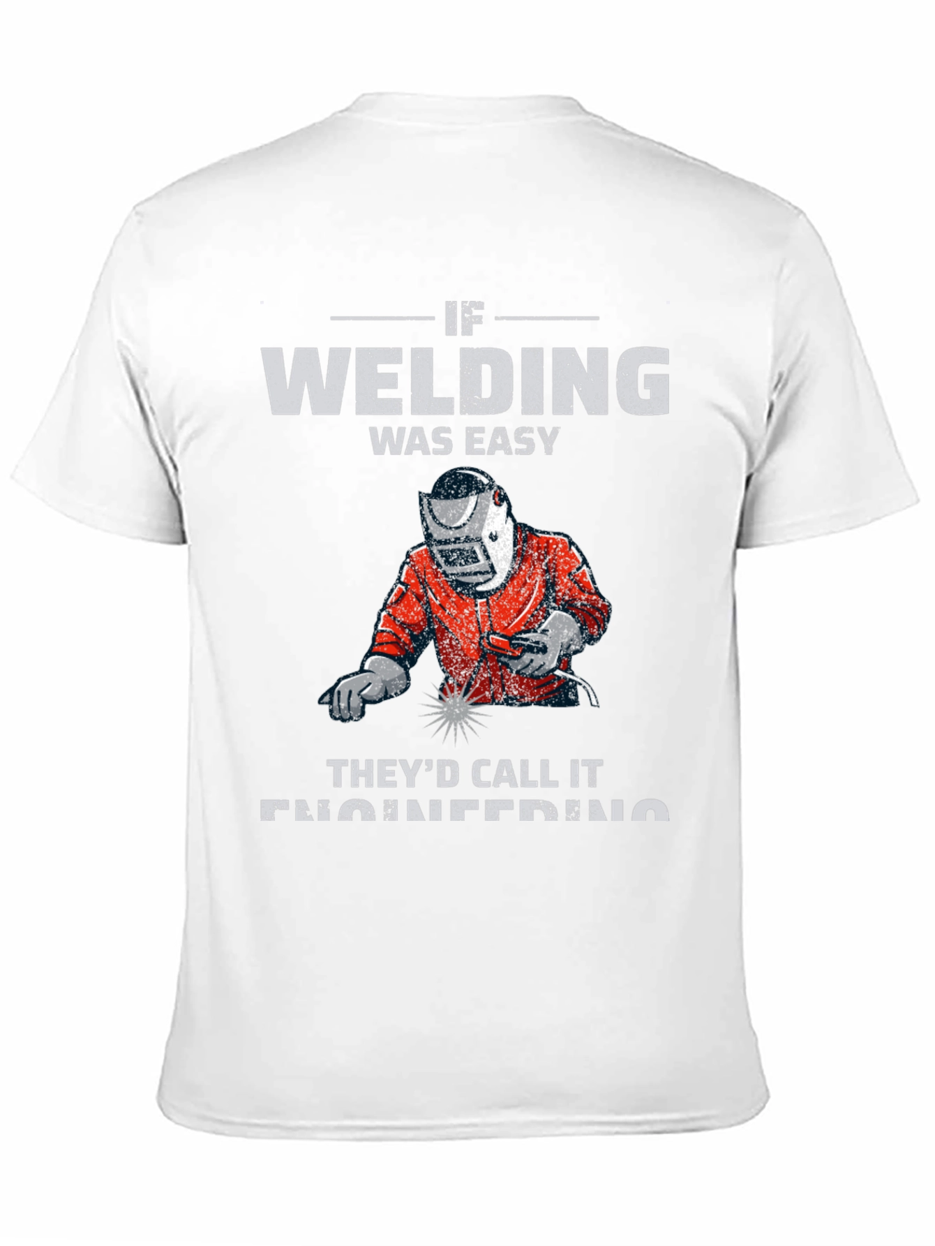 Welding Is Easy Graphic T-Shirt