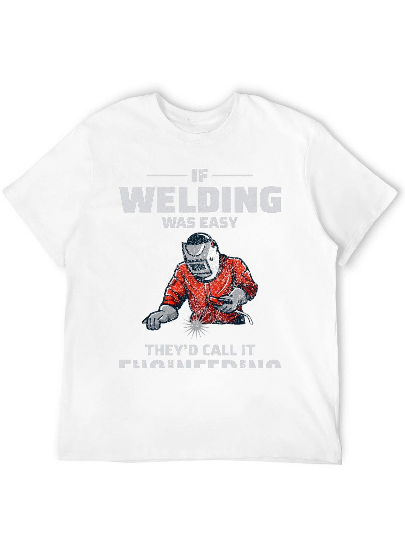 Welding Is Easy Graphic T-Shirt