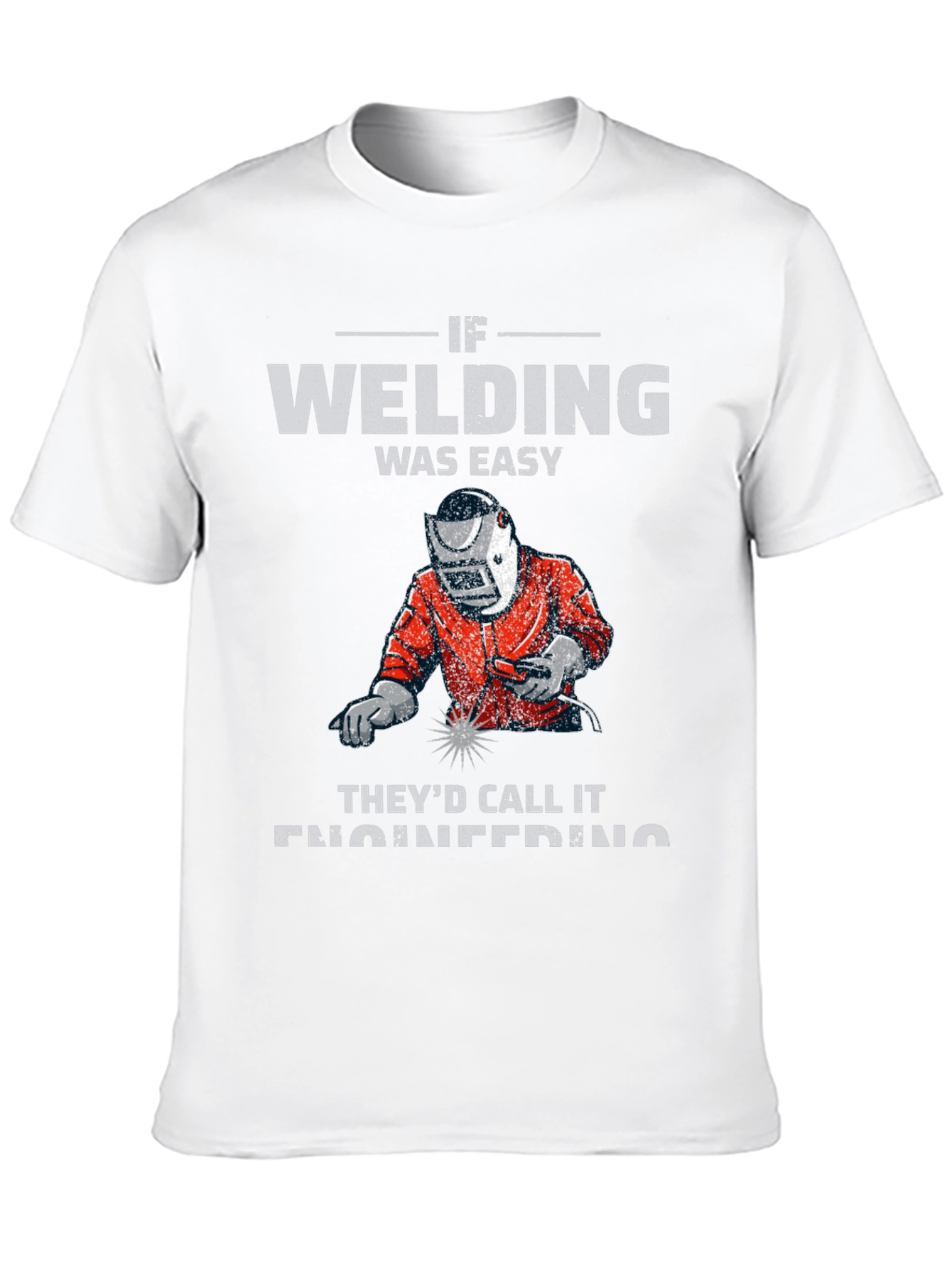 Welding Is Easy Graphic T-Shirt