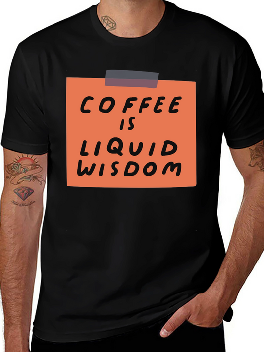 Coffee is Liquid Wisdom Graphic T-Shirt - Black