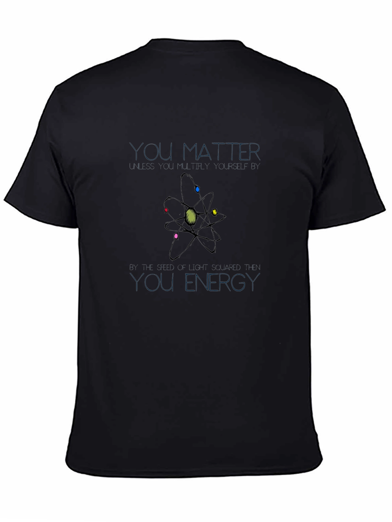 You Matter You Energy T-Shirt