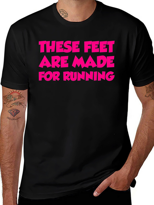 Running Humor Tee - These Feet Are Made For Running
