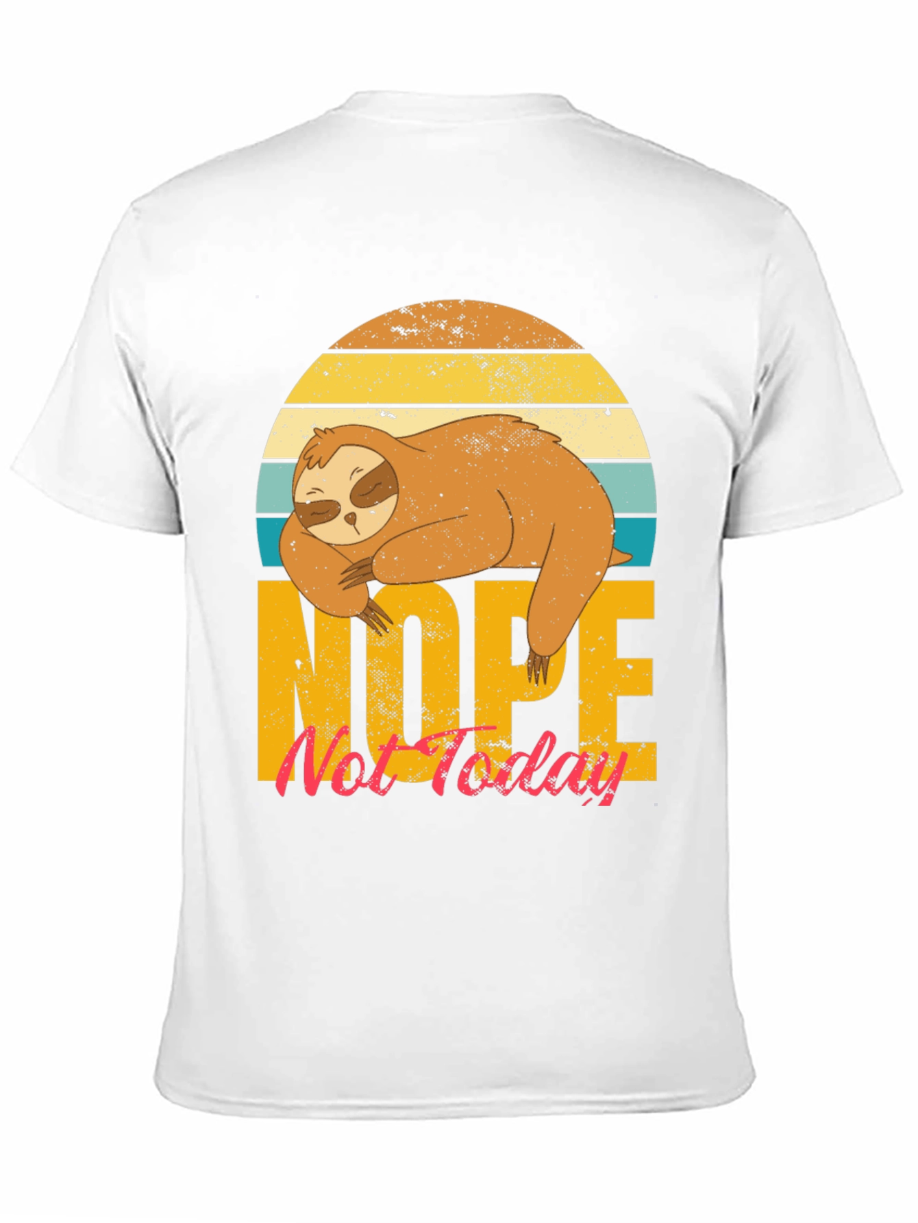 Nope Not Today Sloth Graphic Tee