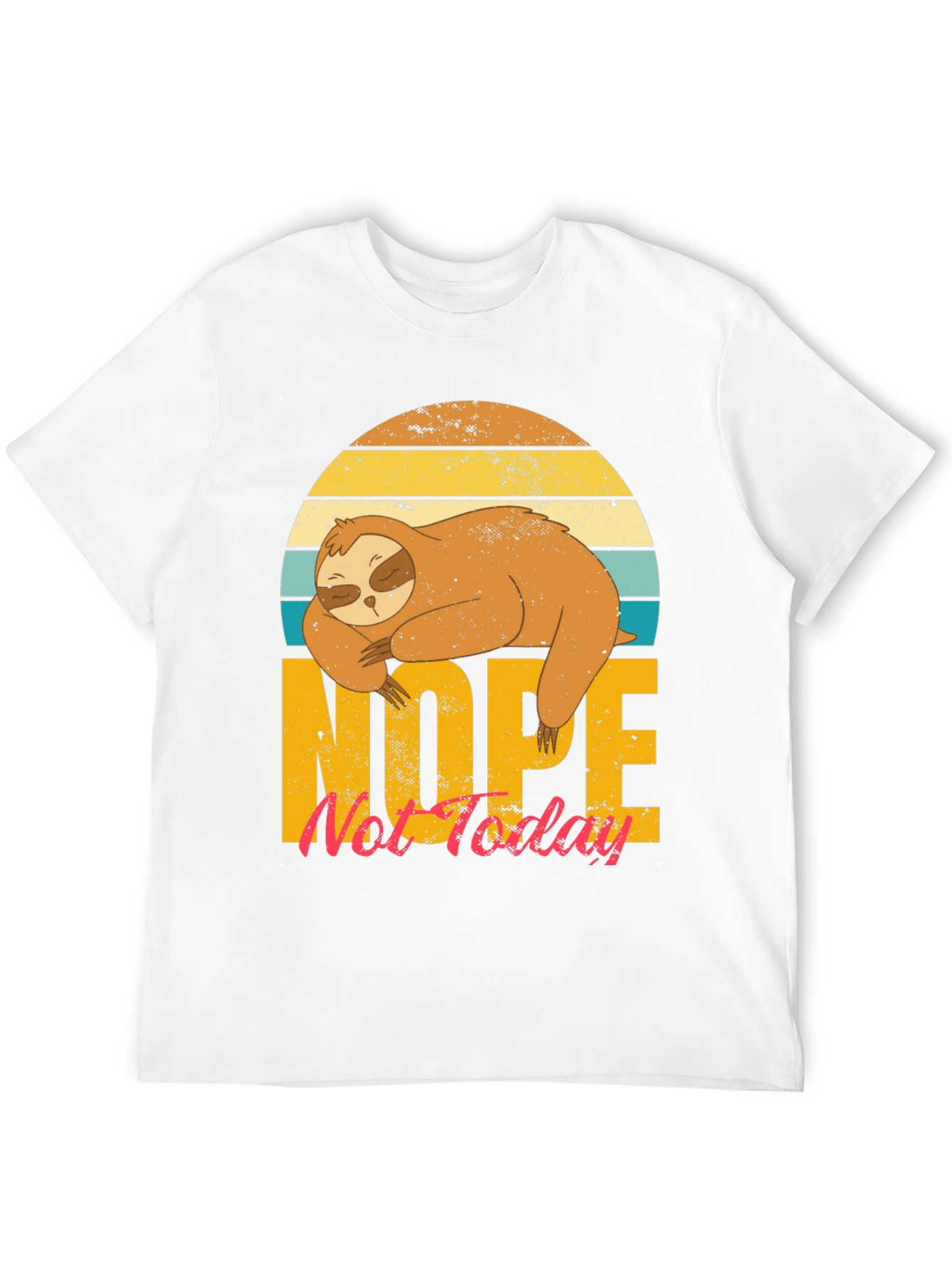 Nope Not Today Sloth Graphic Tee