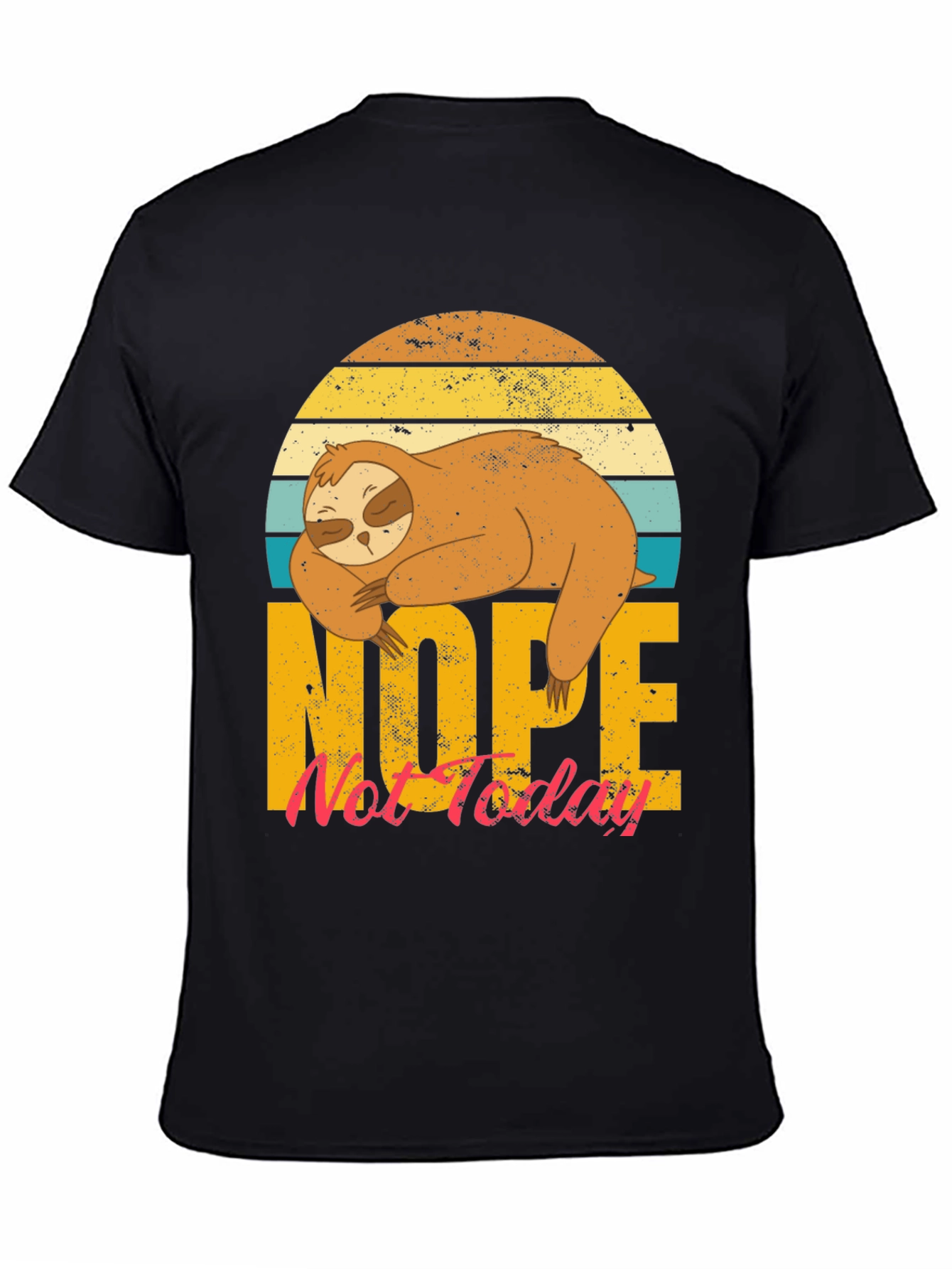 Nope Not Today Sloth Graphic Tee