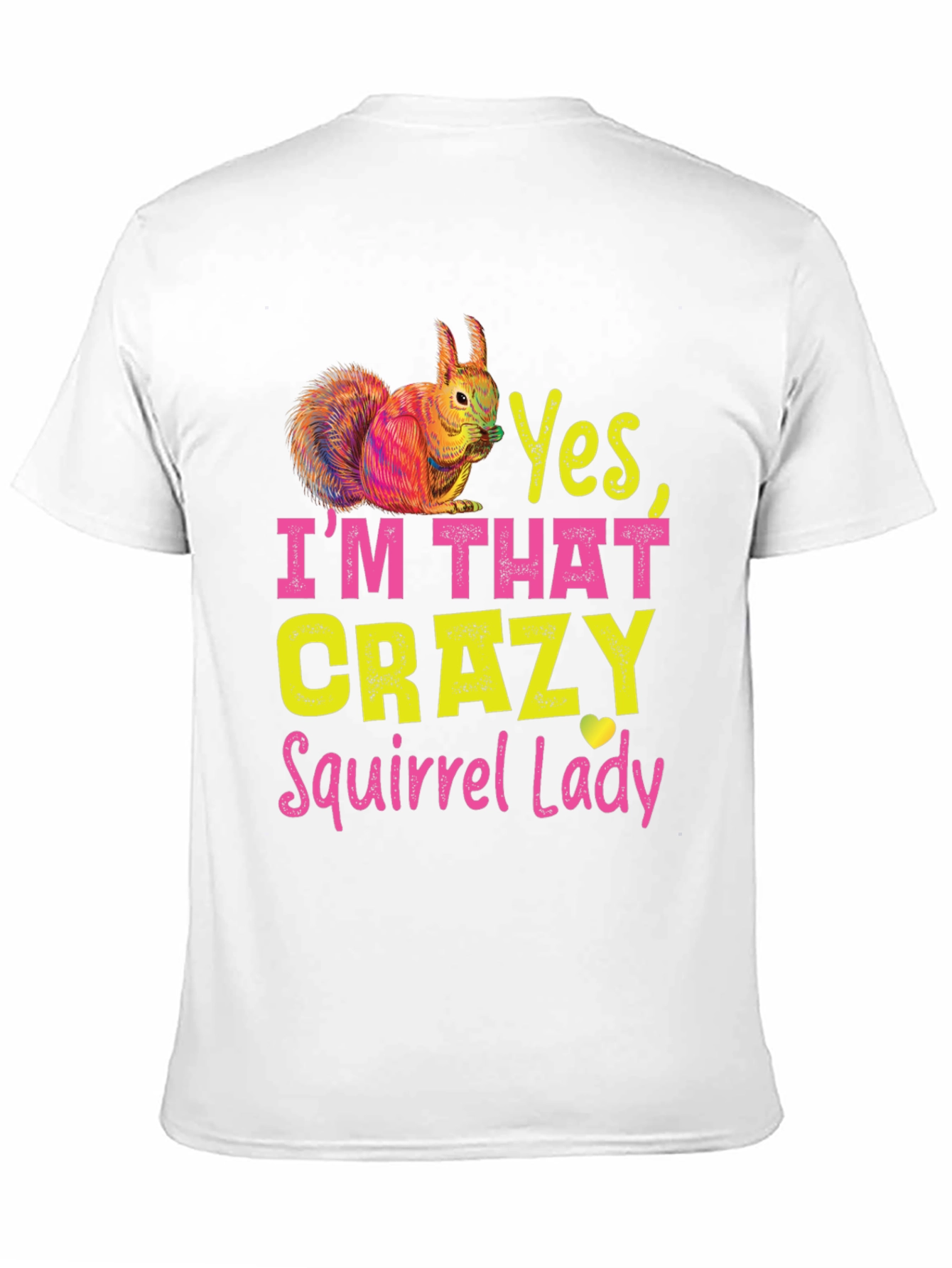 Crazy Squirrel Lady T-Shirt - Fun Novelty Tee