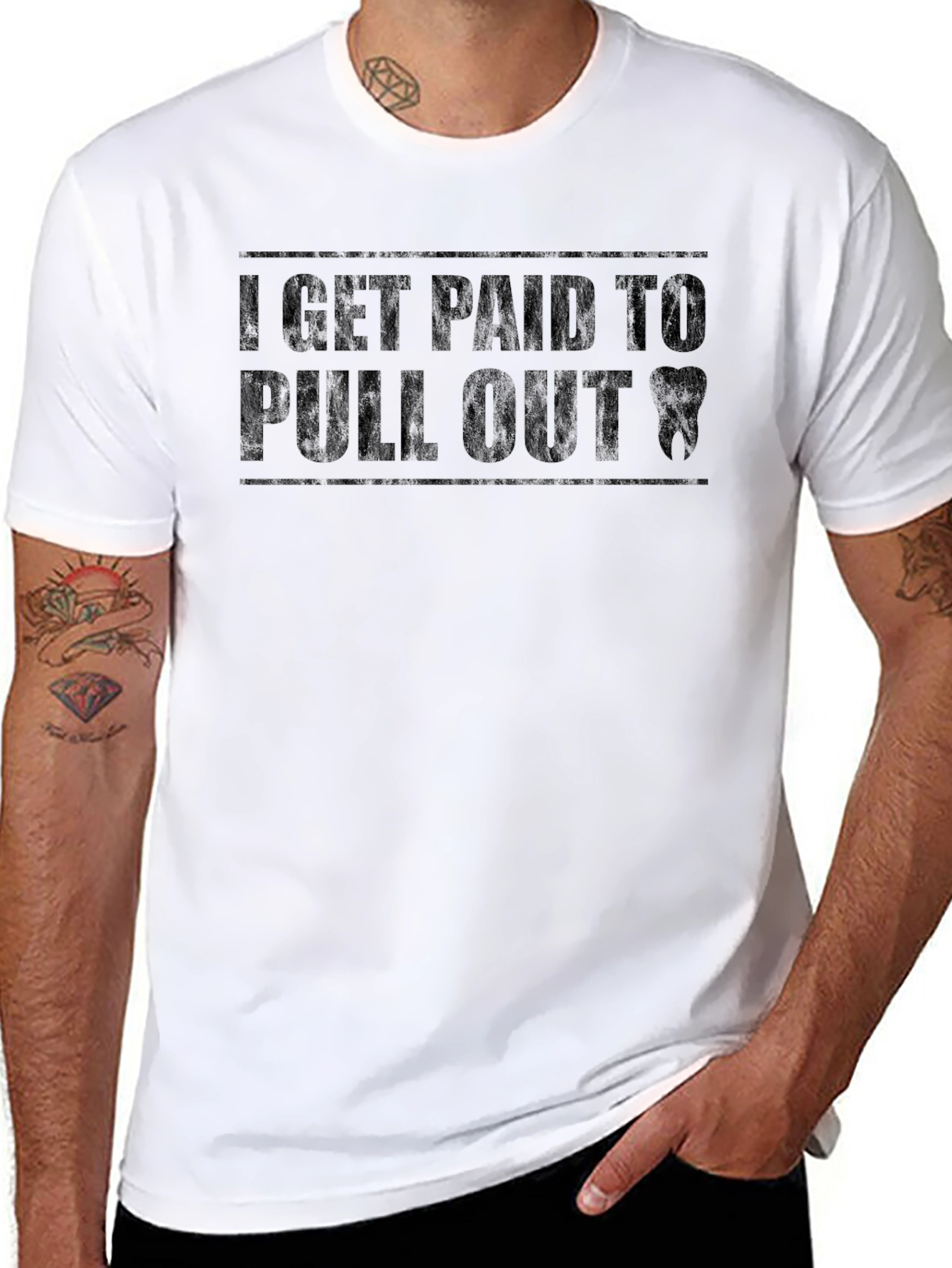 I Get Paid to Pull Out Dentist T-Shirt