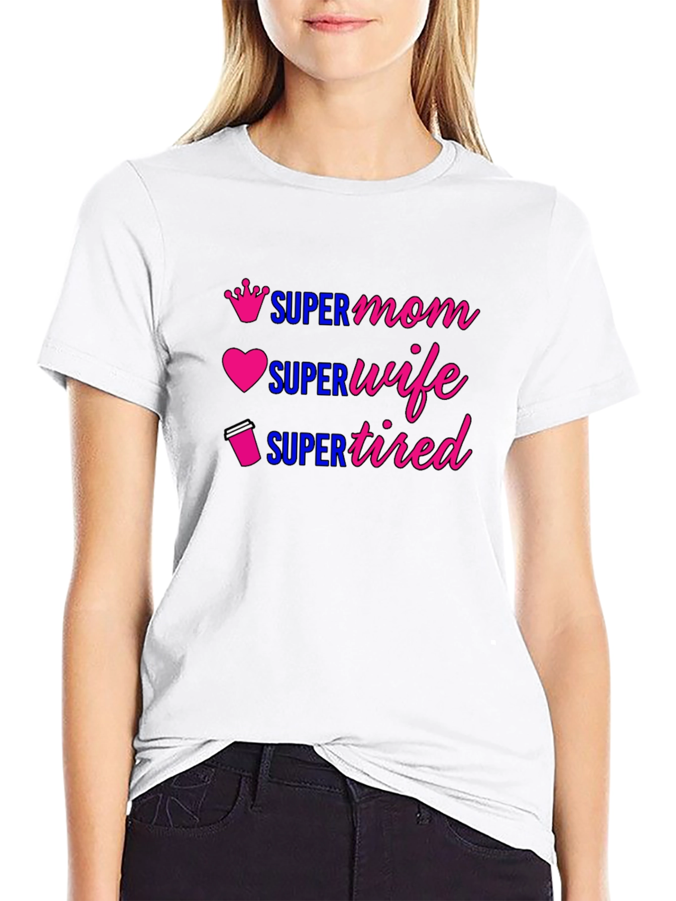 Super Mom Wife Tired Graphic T-Shirt