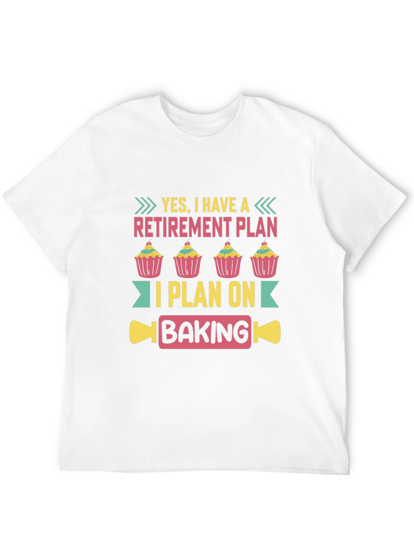 Retirement Plan Baking T-Shirt