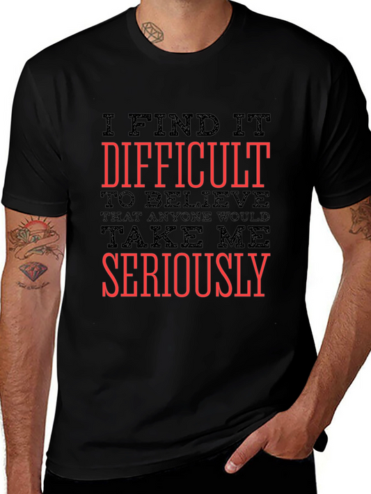 Difficult to Believe Mens Graphic Tee