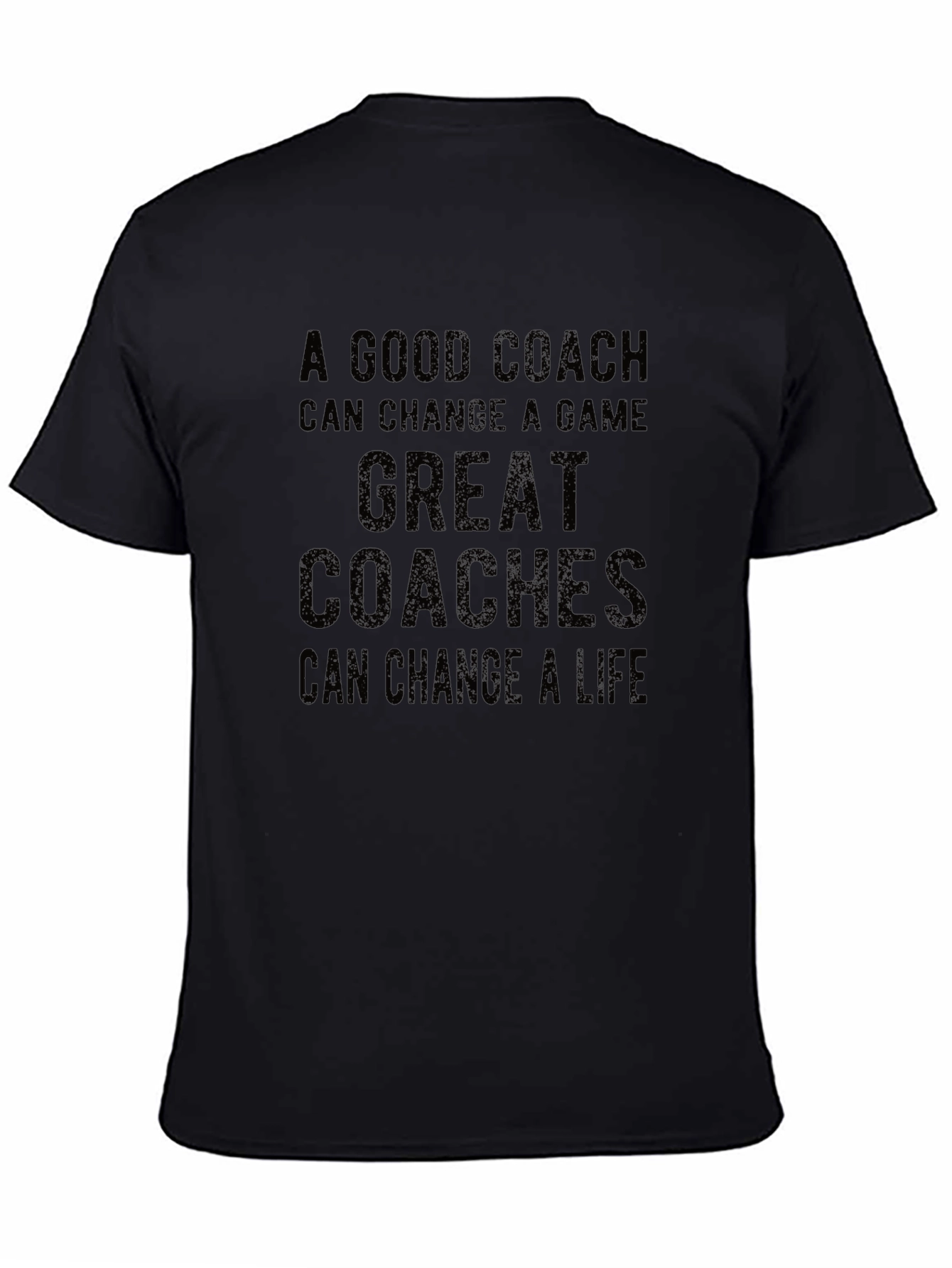 Good Coach Great Coaches T-Shirt