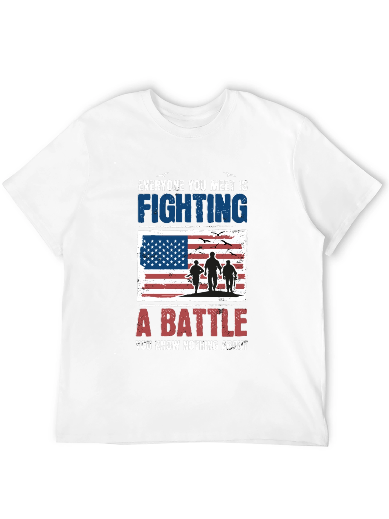 Everyone You Meet Is Fighting T-Shirt