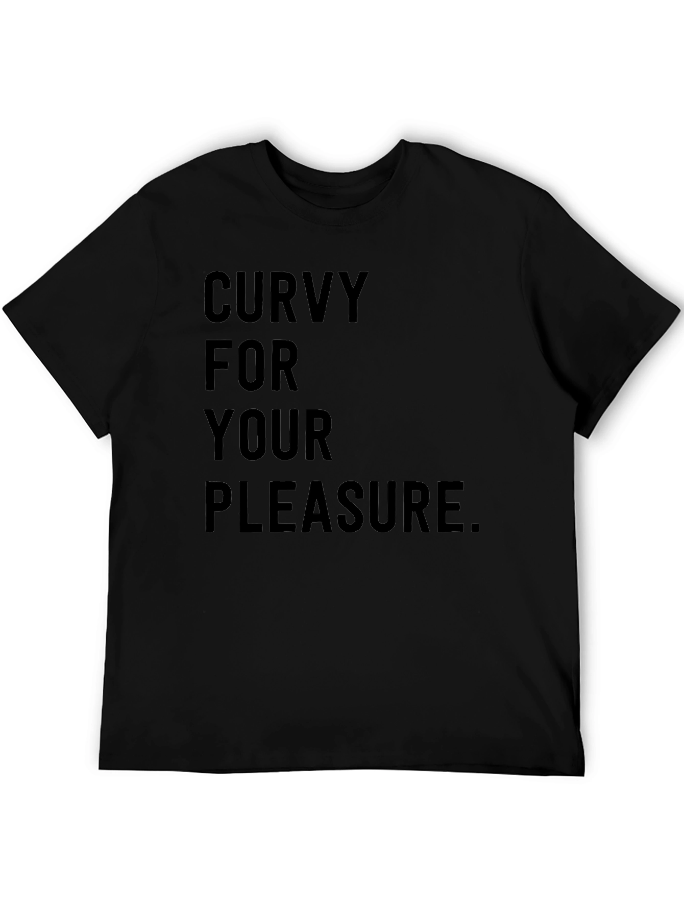 Curvy For Your Pleasure T-Shirt - Black