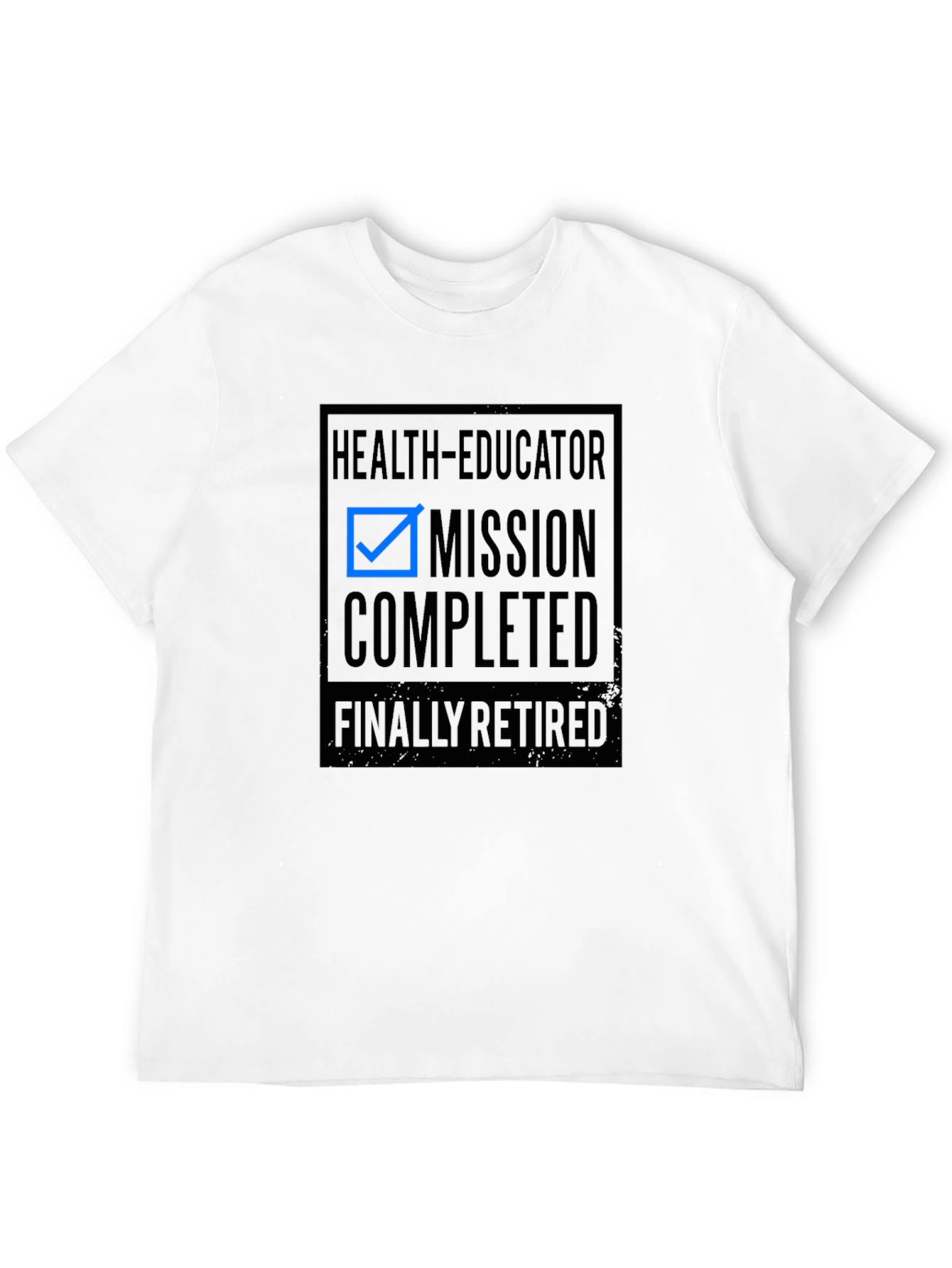 Health Educator Retirement T-Shirt - Mission Completed