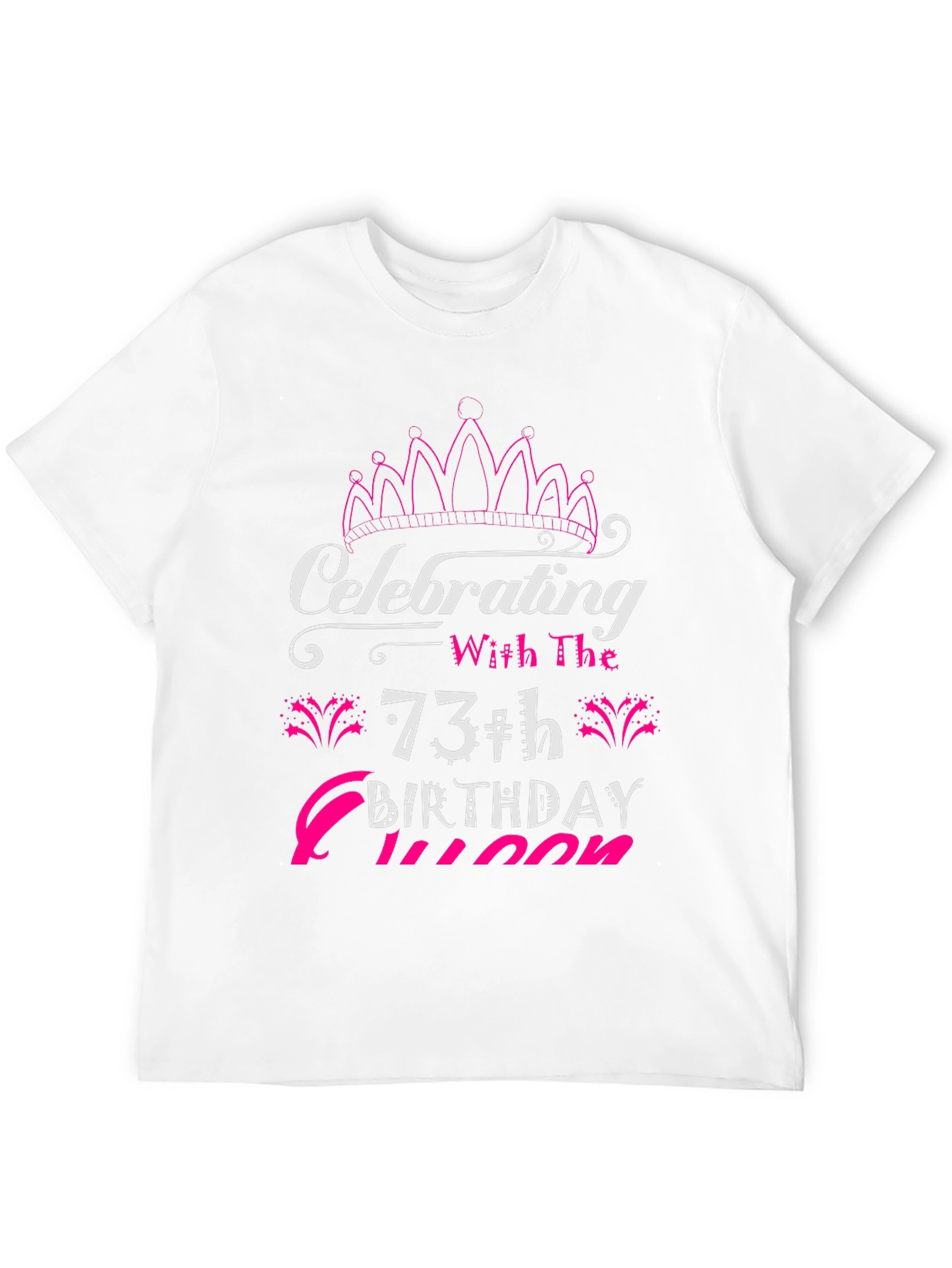 73rd Birthday Queen T-Shirt