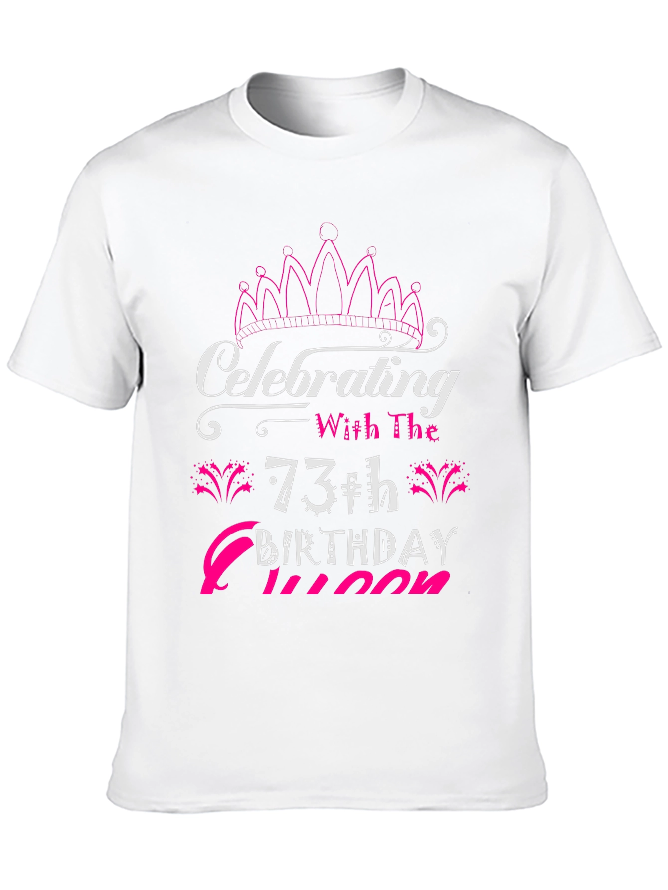 73rd Birthday Queen T-Shirt