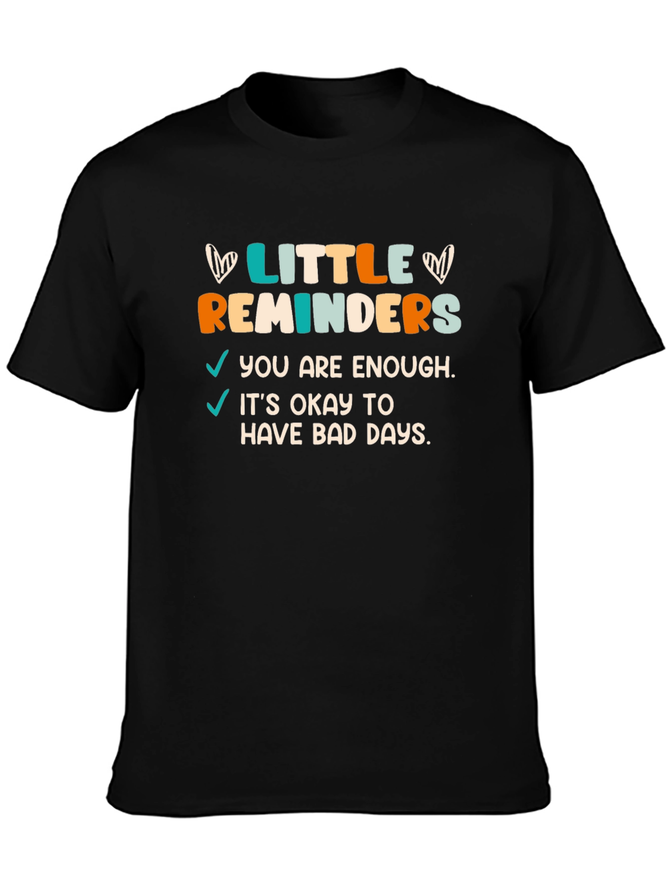 Little Reminders Graphic Tee - Motivational Comfort