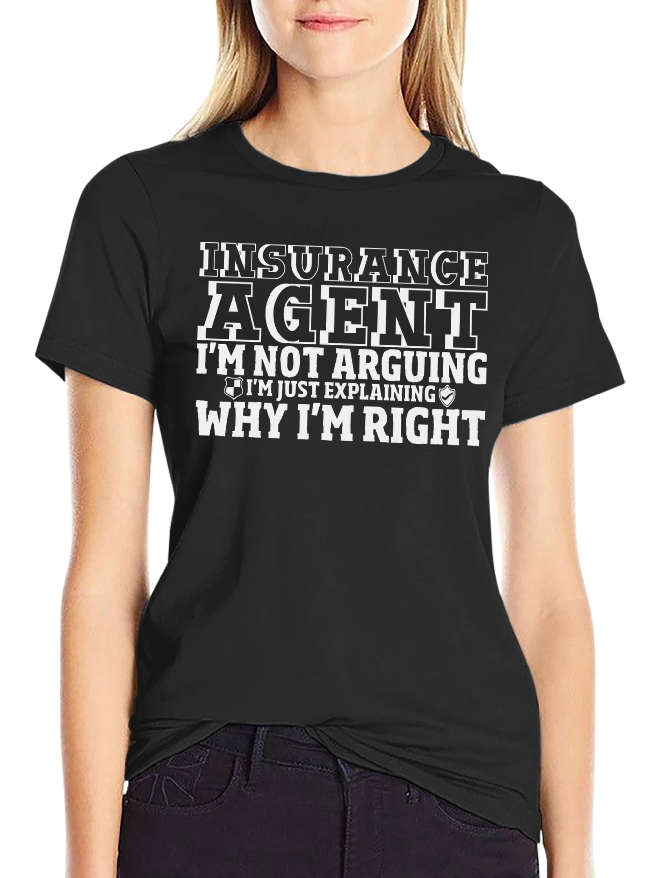 Insurance Agent T-Shirt - Arguing vs Explaining