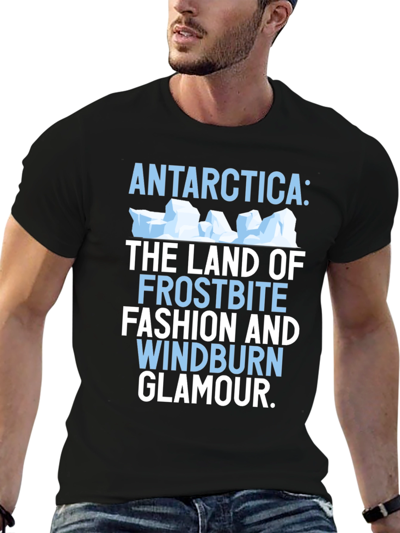 Antarctica Humor Graphic T-Shirt