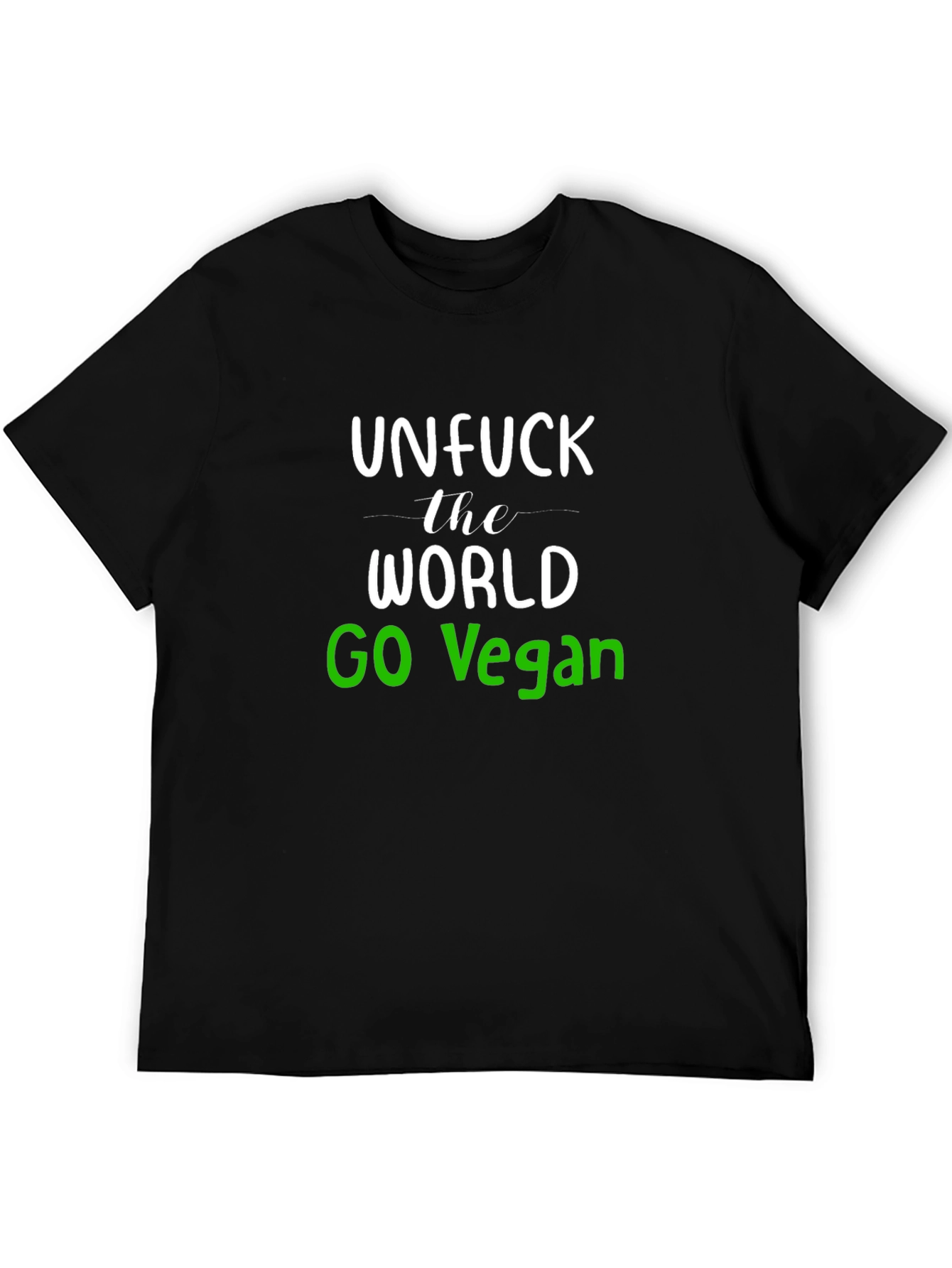 Unfuck the World Go Vegan T-Shirt