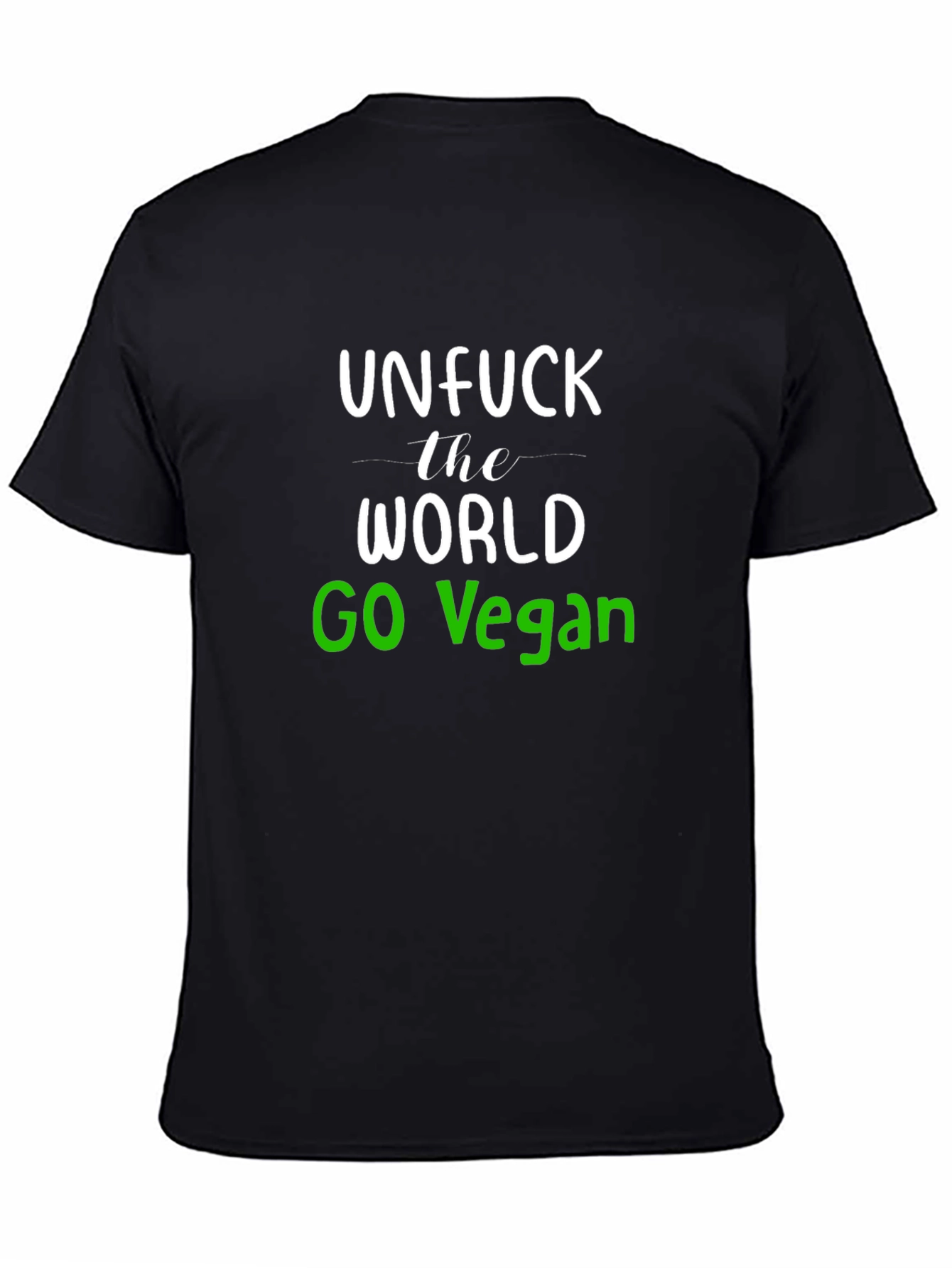 Unfuck the World Go Vegan T-Shirt