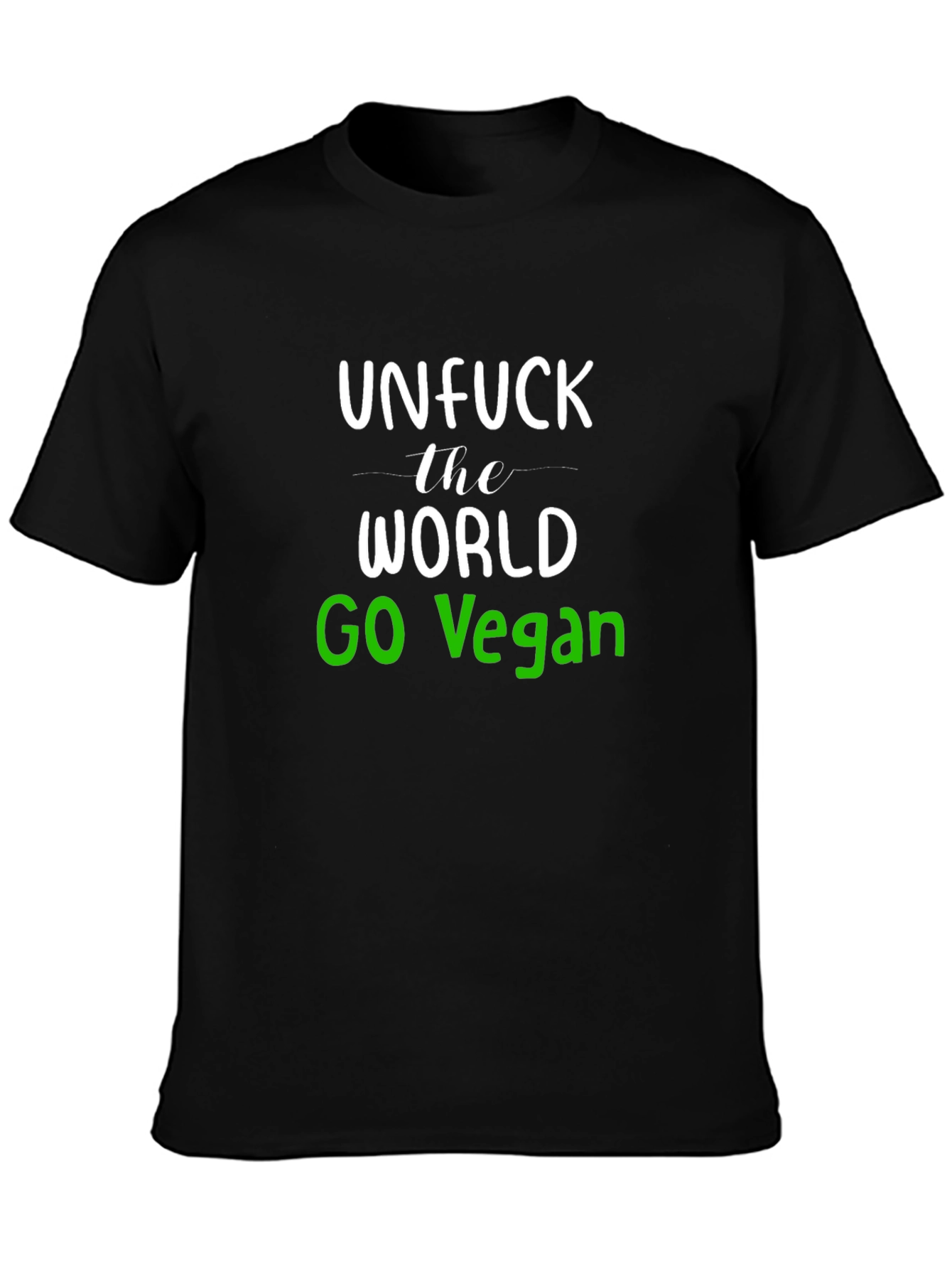 Unfuck the World Go Vegan T-Shirt