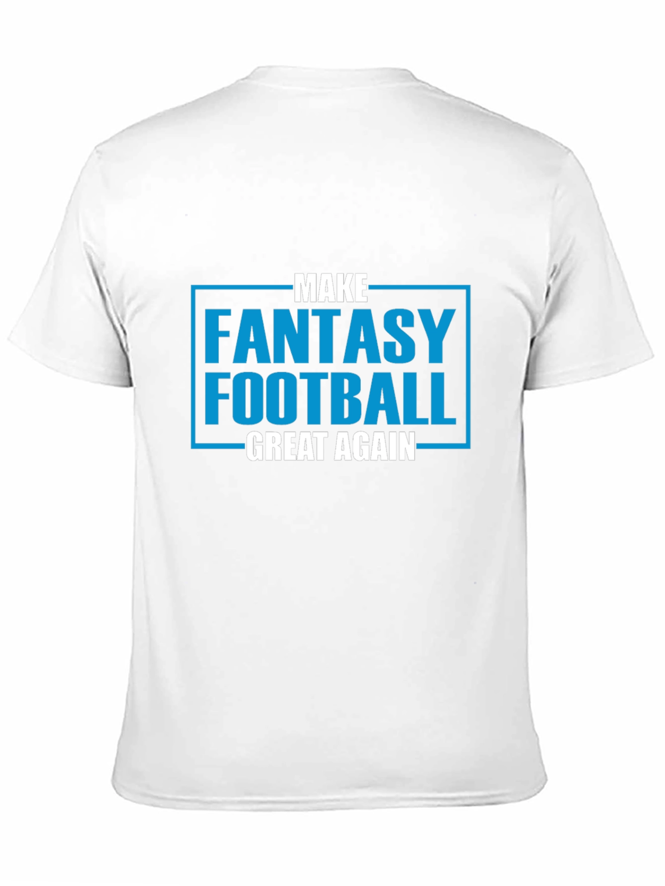 Make Fantasy Football Great Again T-Shirt