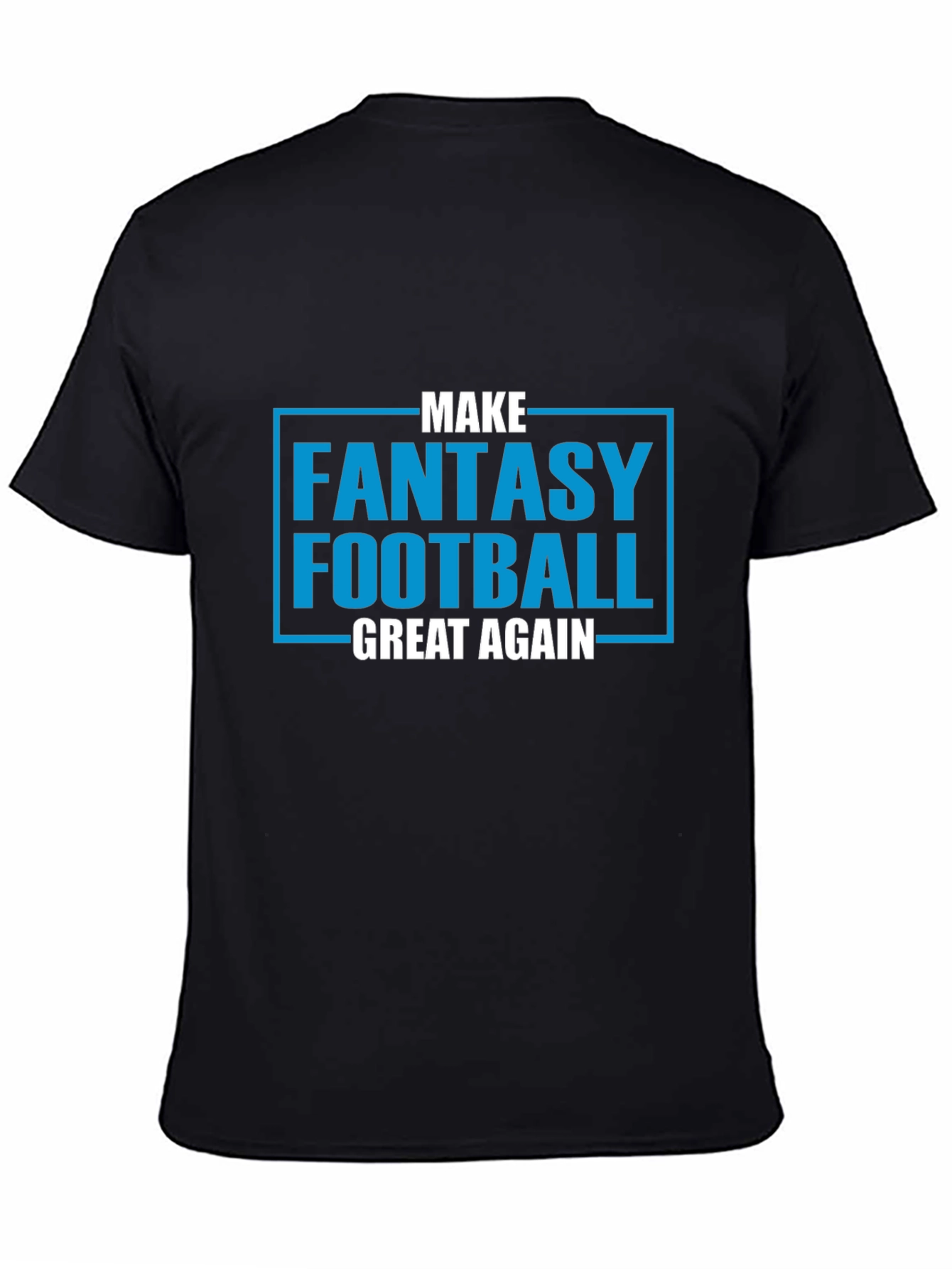Make Fantasy Football Great Again T-Shirt