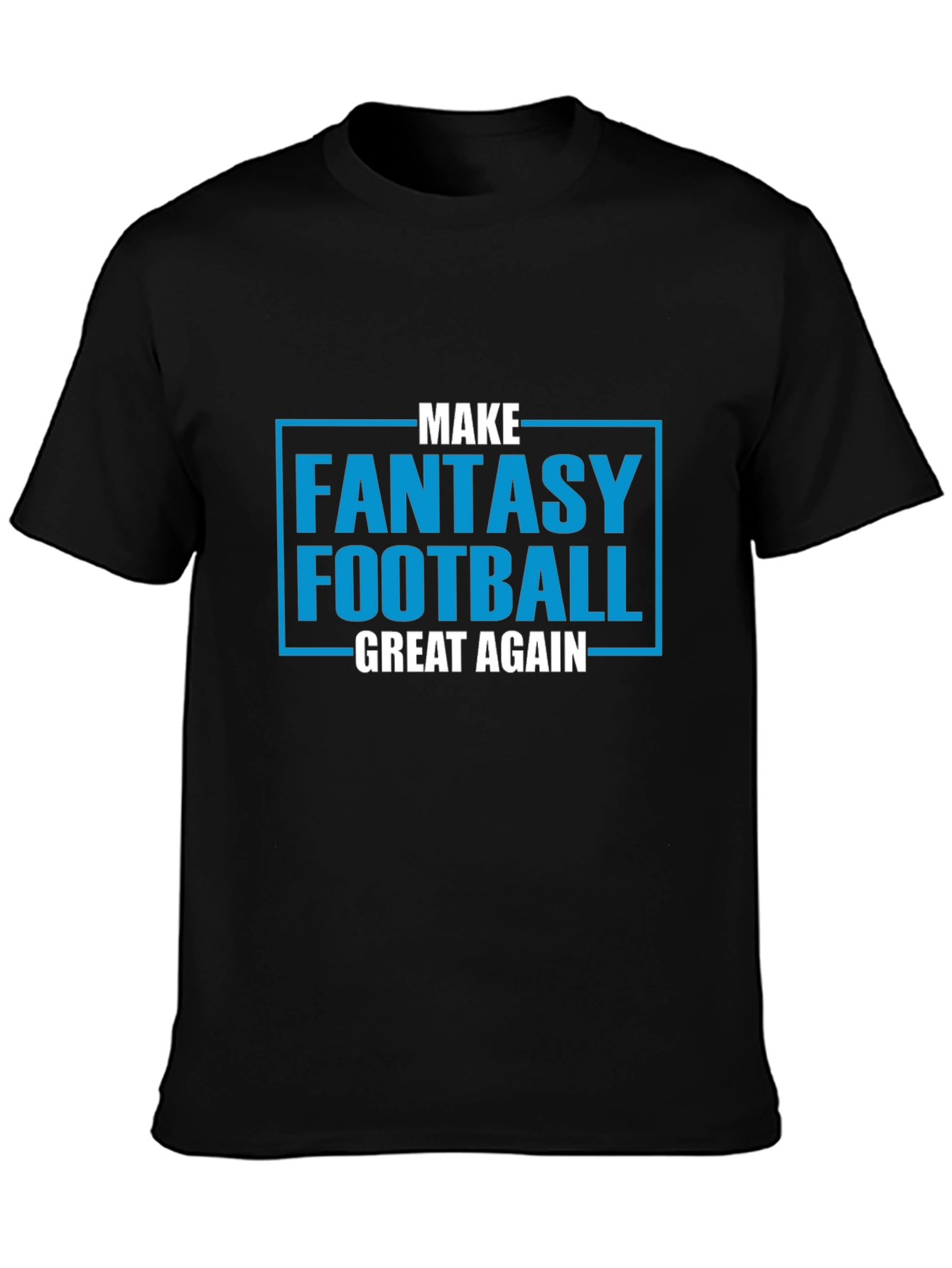 Make Fantasy Football Great Again T-Shirt