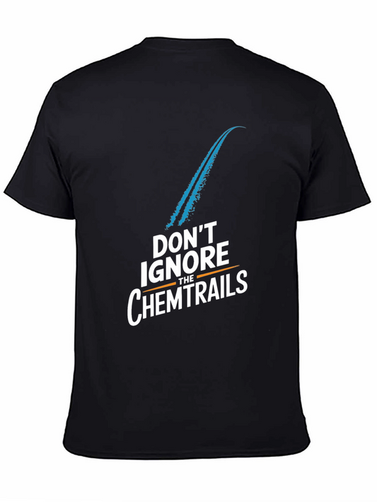Dont Ignore The Chemtrails Black Graphic Tee