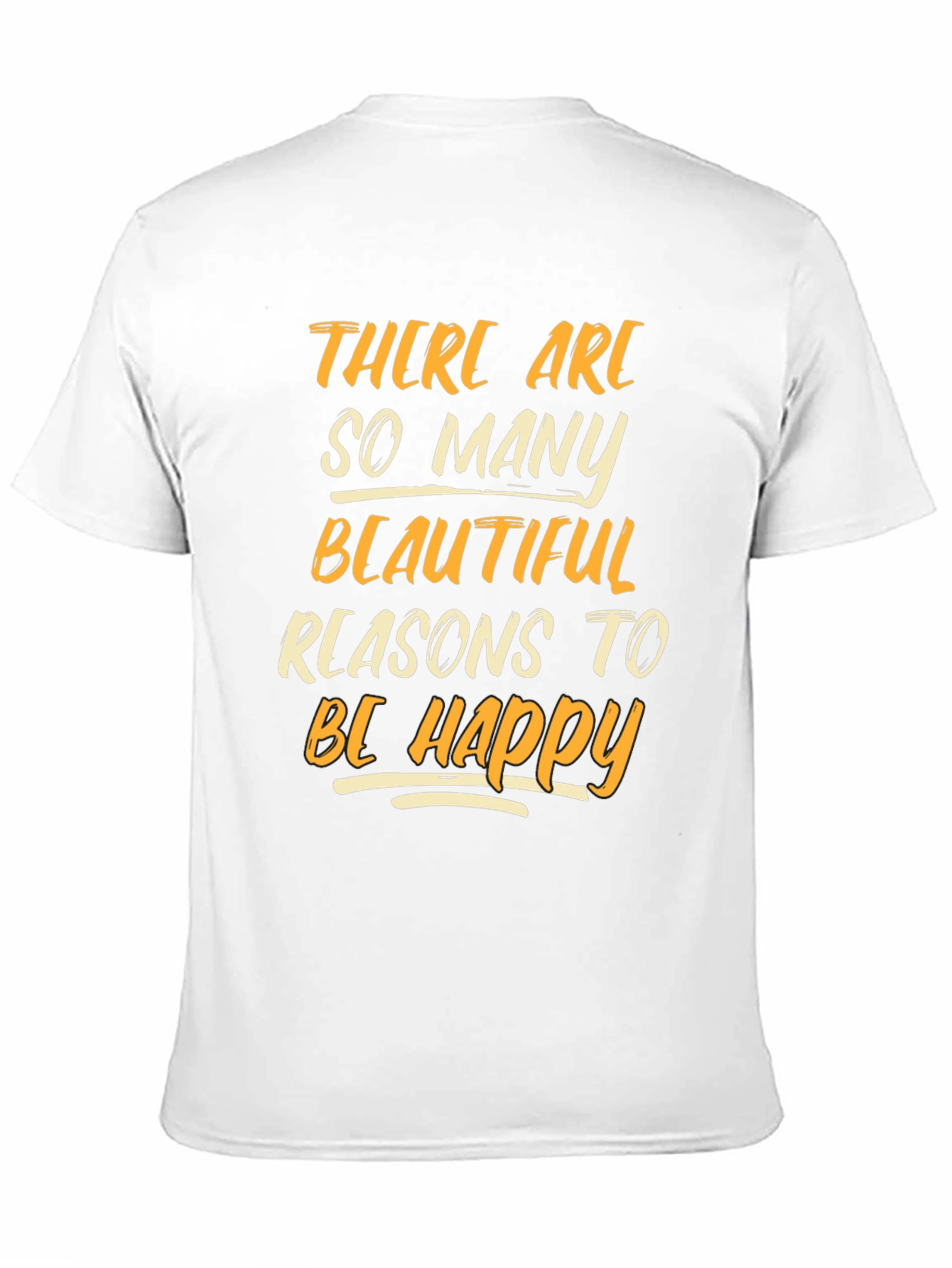 Inspirational Graphic Tee: Be Happy T-Shirt